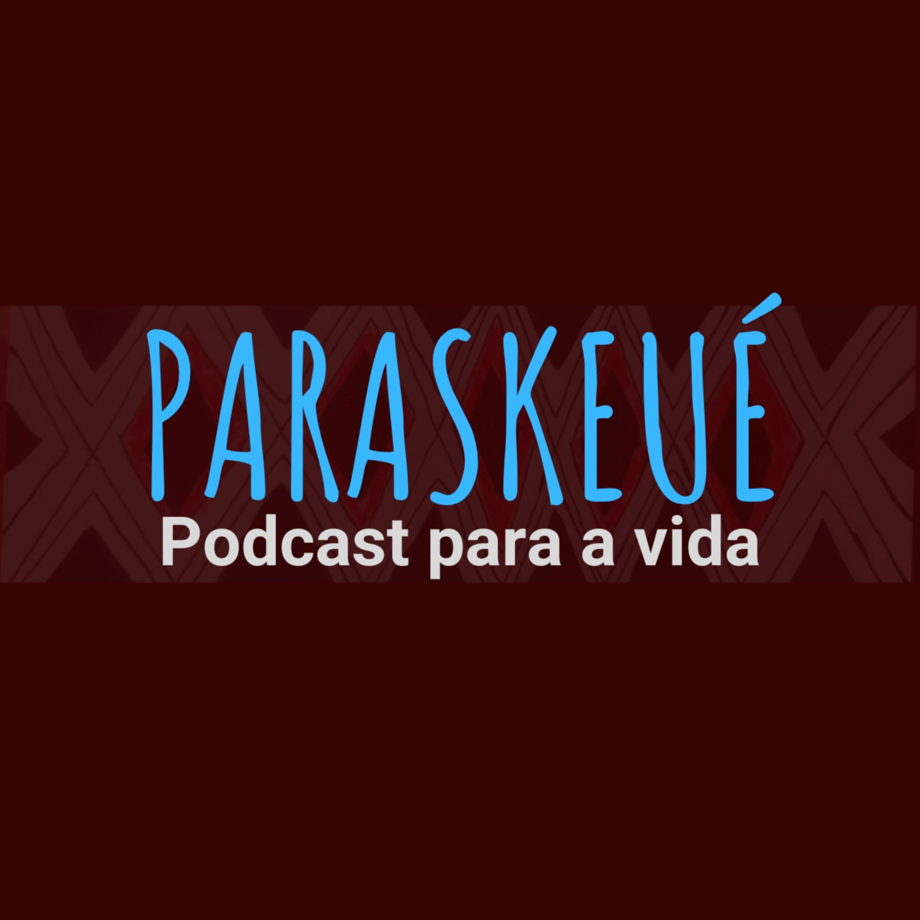 Paraskeué - Podcast para a vida