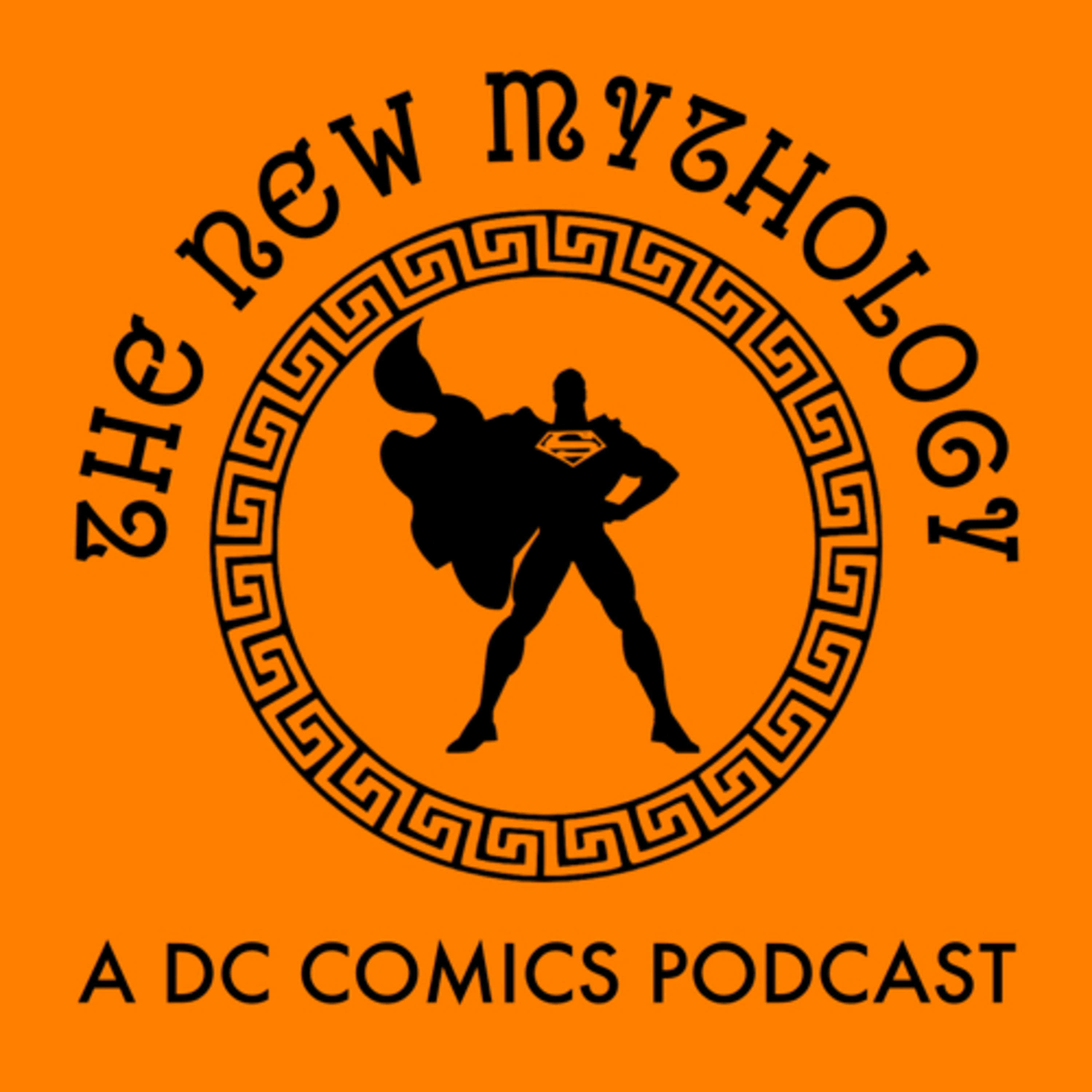 The New Mythology: A DC Comics Podcast