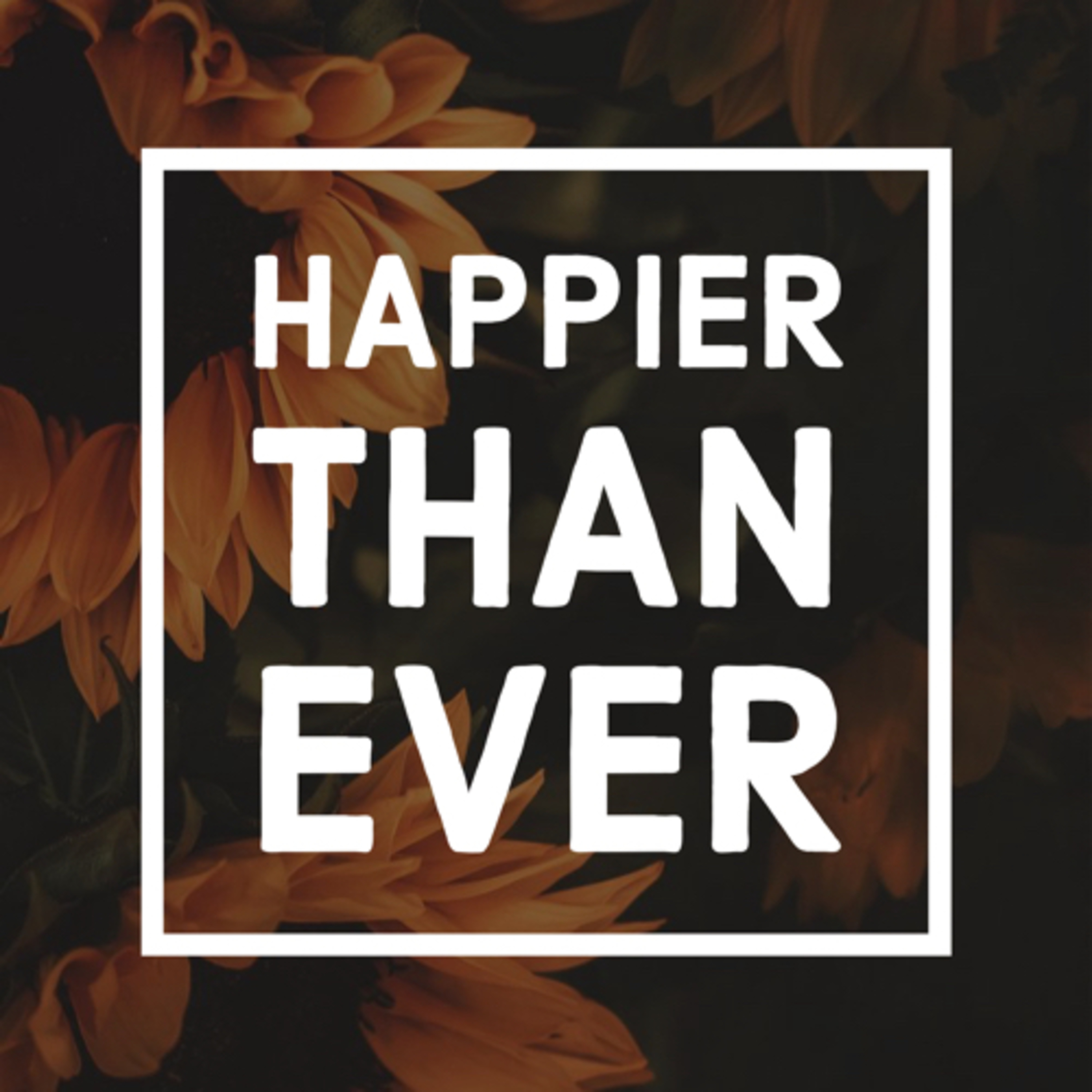 Happier than ever podcast artwork