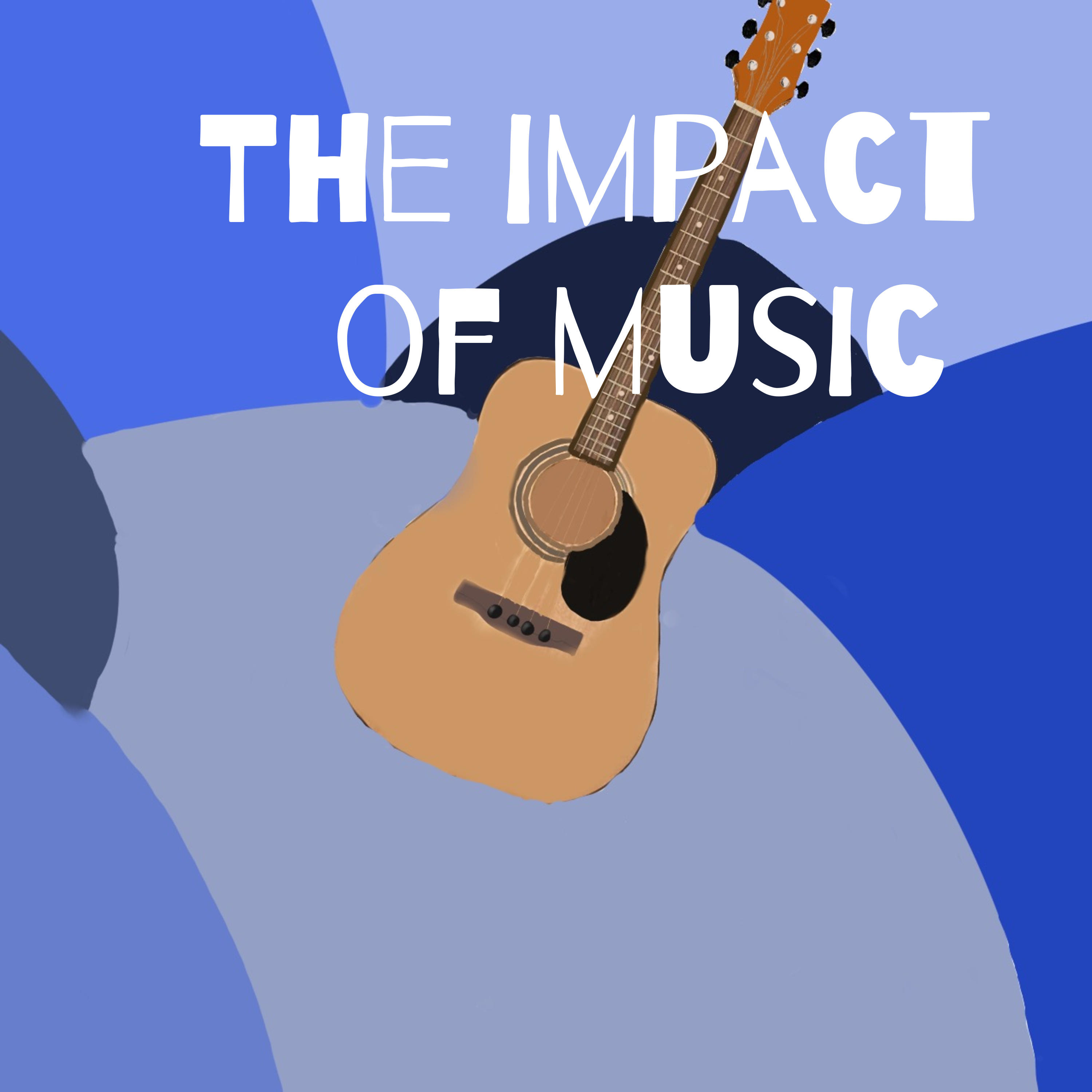 The impact of music