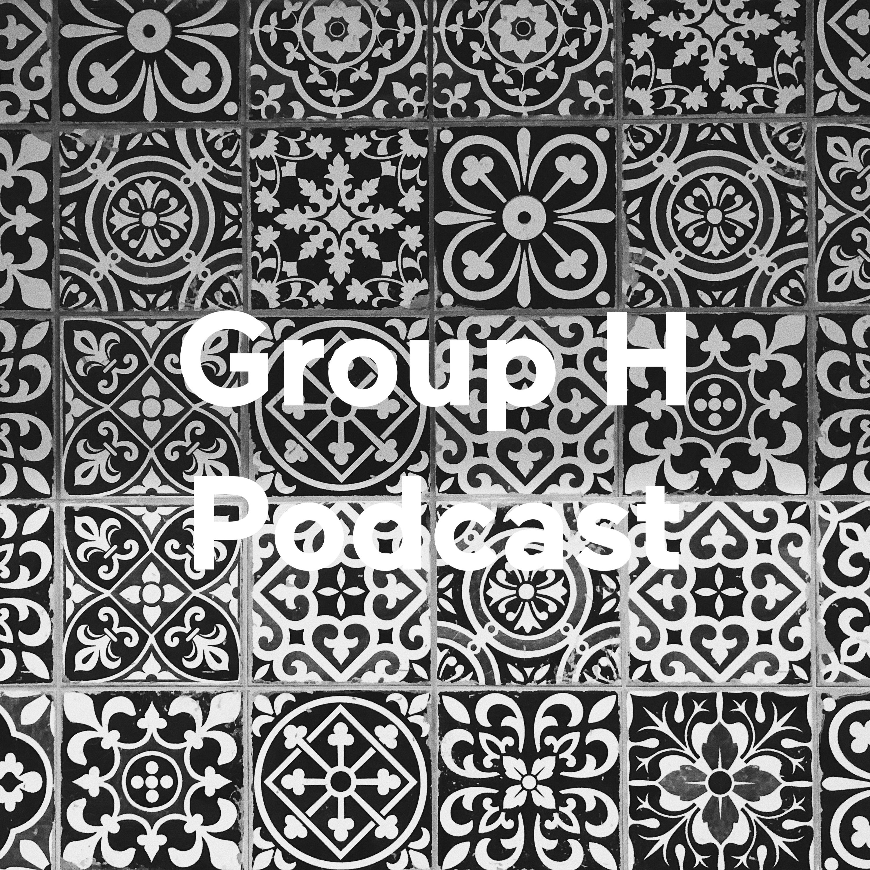 Group H Podcast