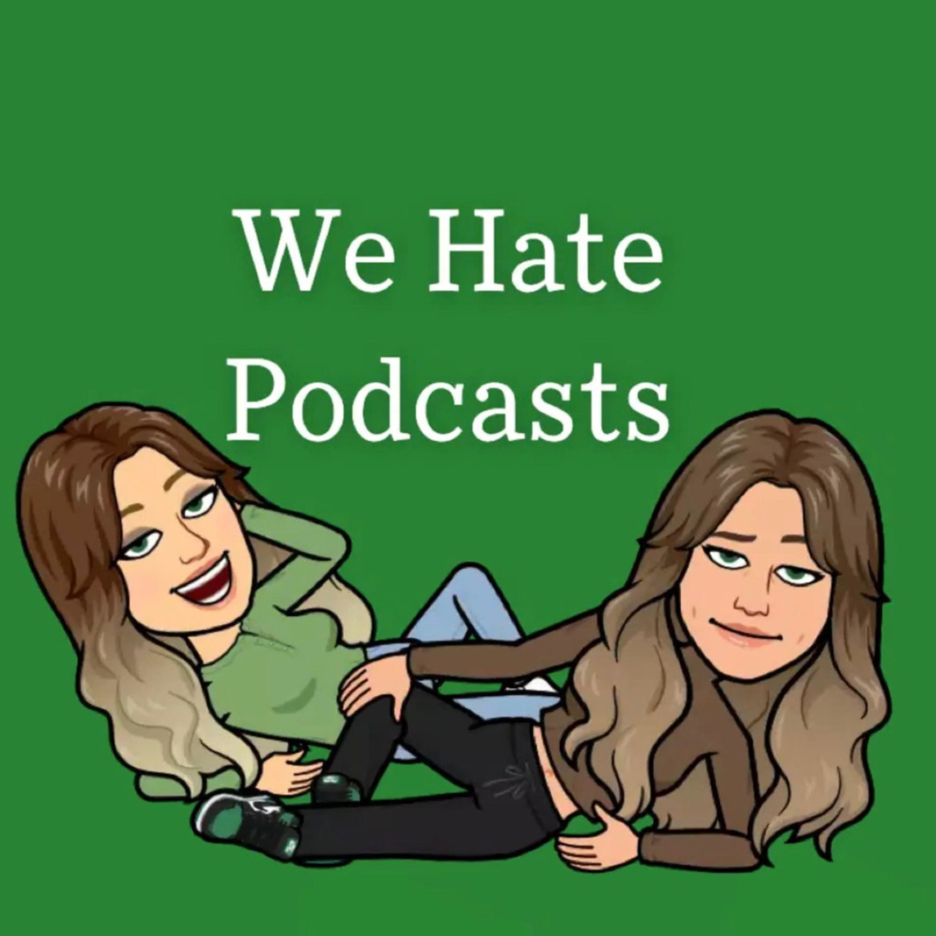 We Hate Podcasts podcast artwork