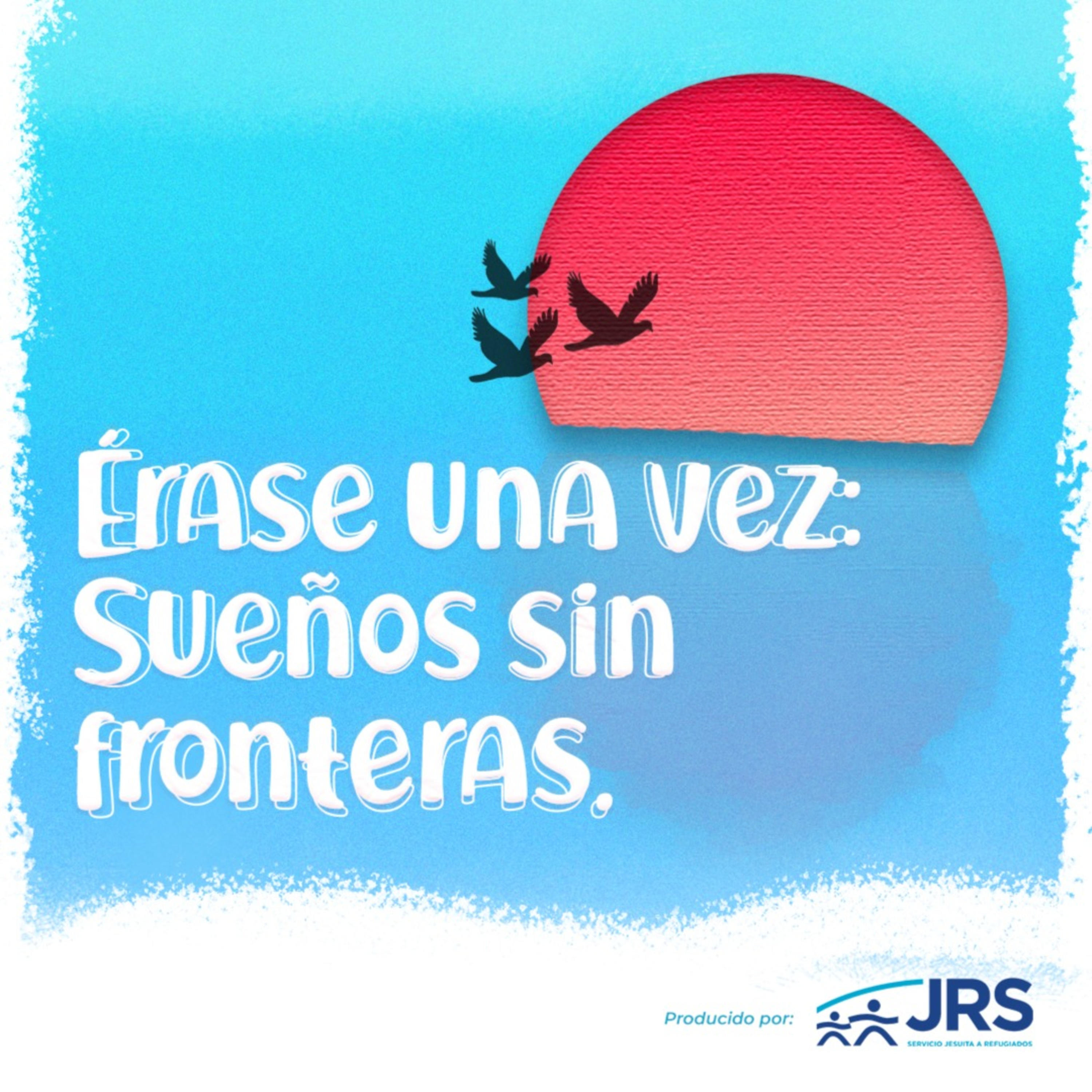 Érase una vez: Sueños sin Fronteras