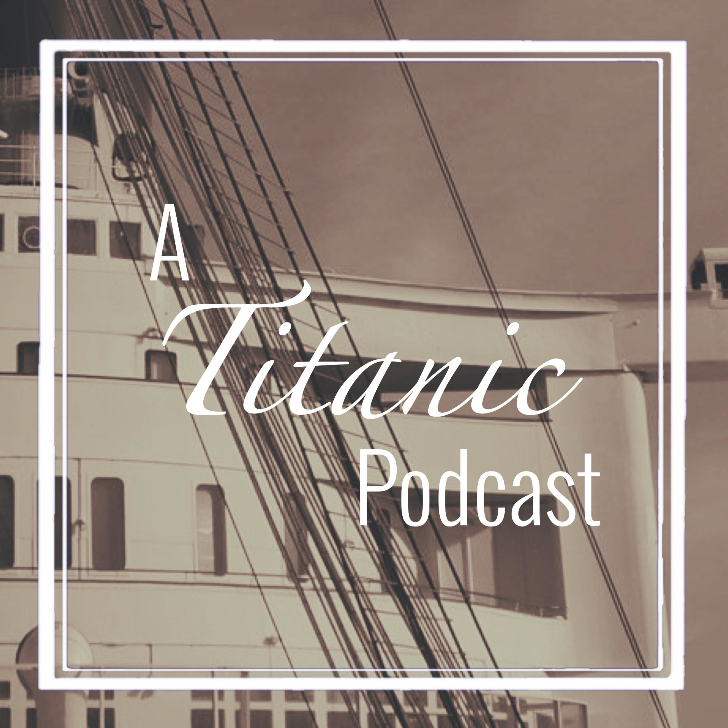 A Titanic Podcast