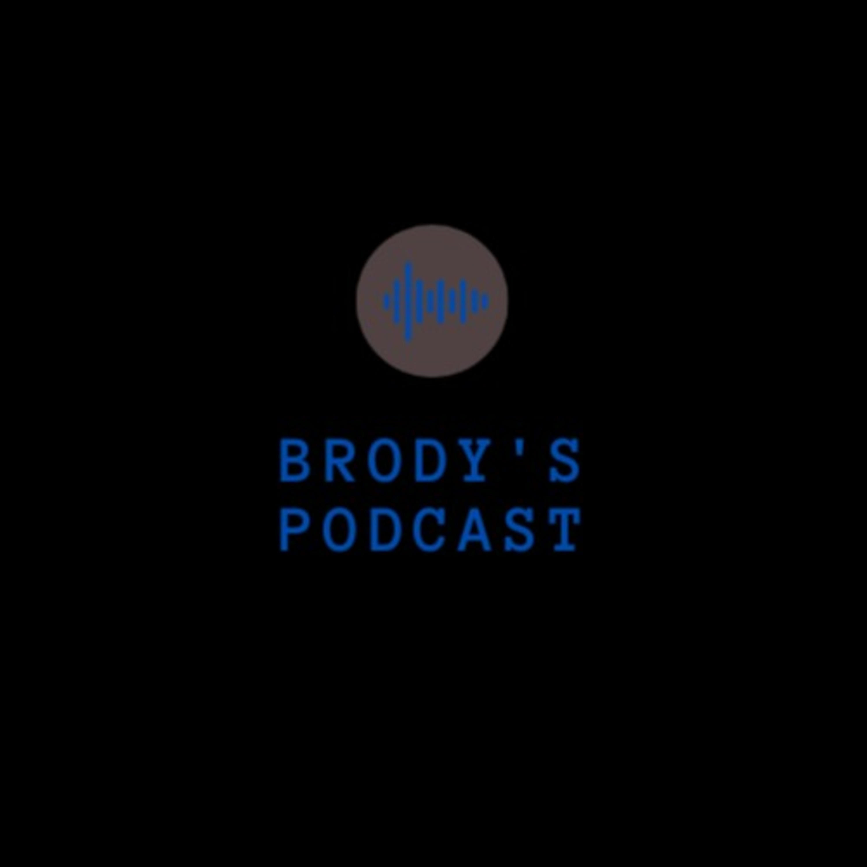 Brody's Podcast
