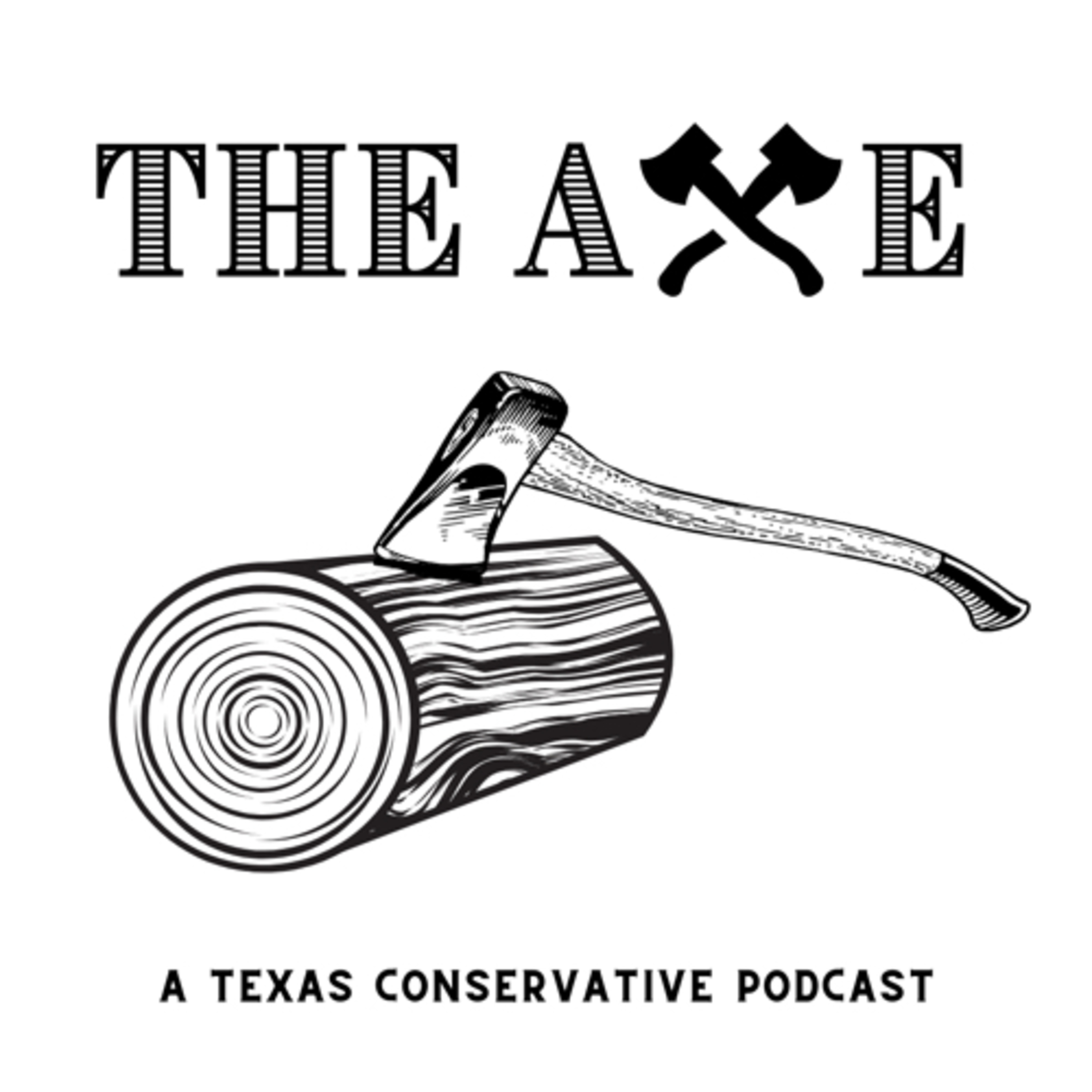 The Axe: A Texas Conservative Podcast