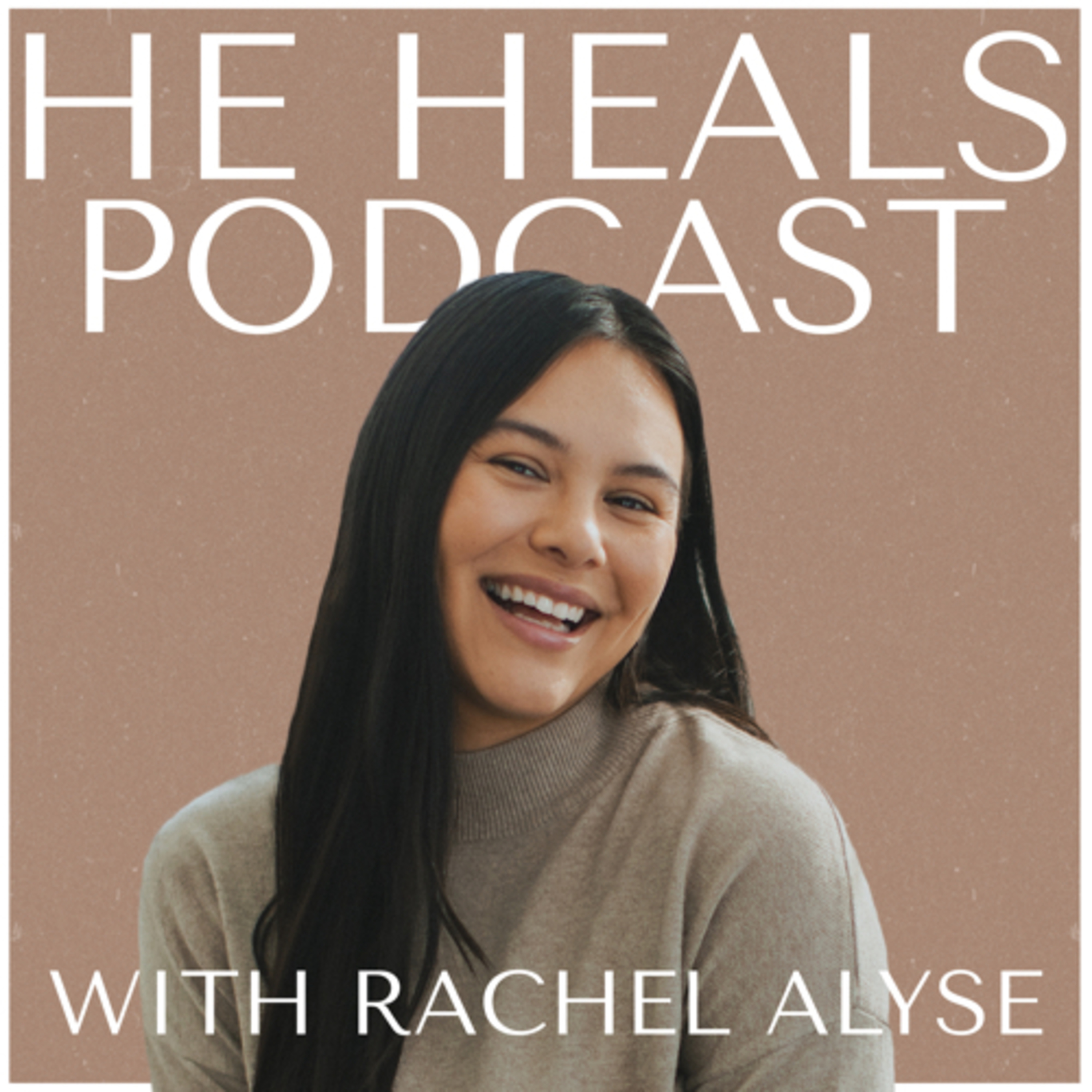 He Heals Podcast