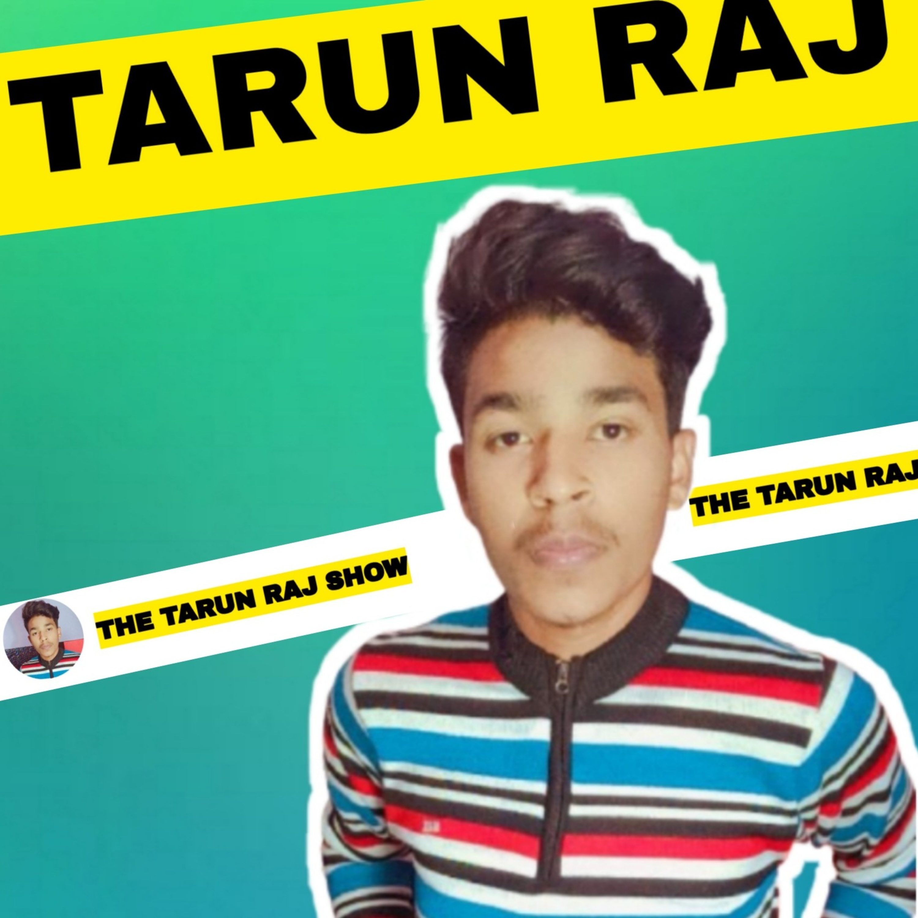 Tarun Raj- THE TARUN RAJ SHOW