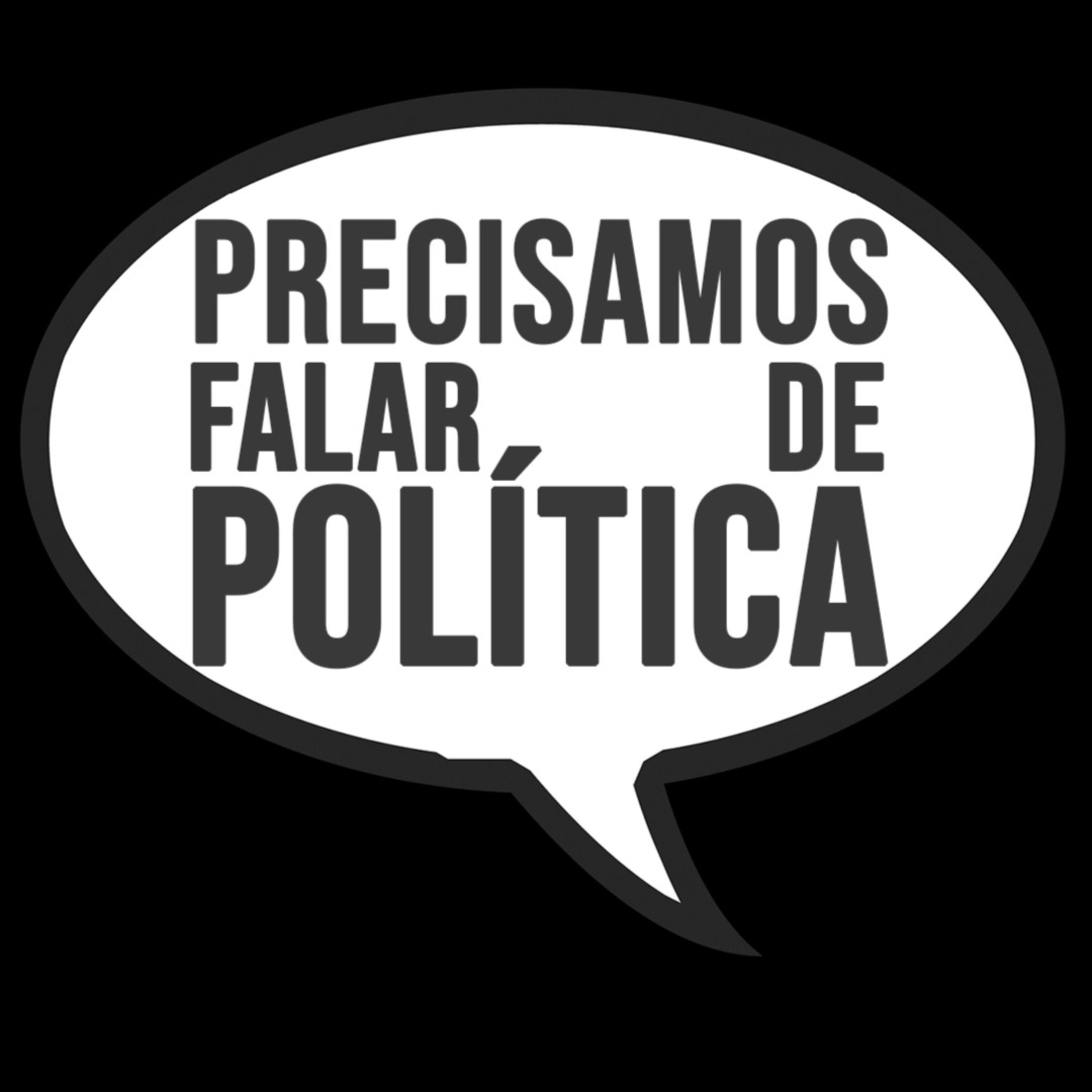Precisamos falar de política