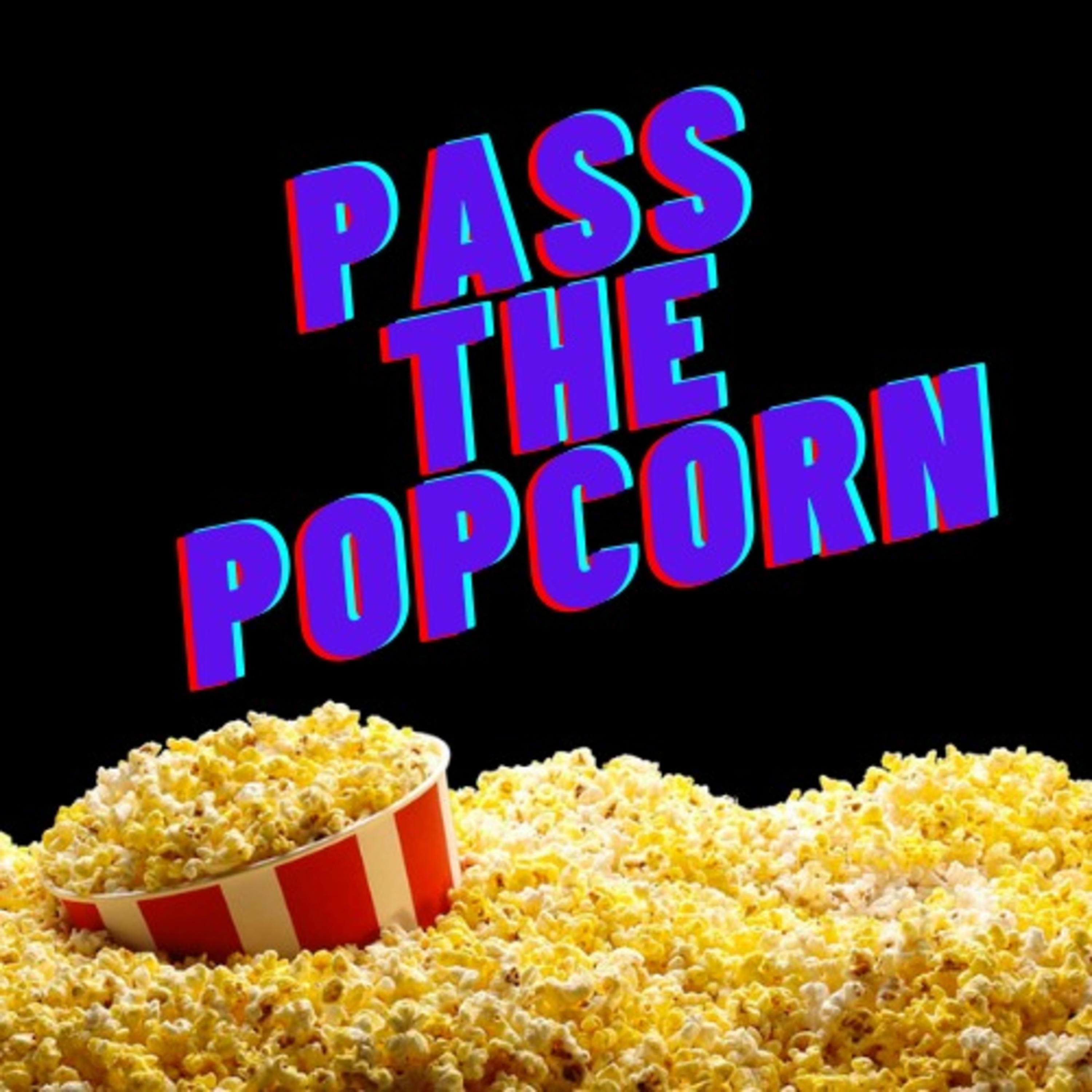 Pass The Popcorn