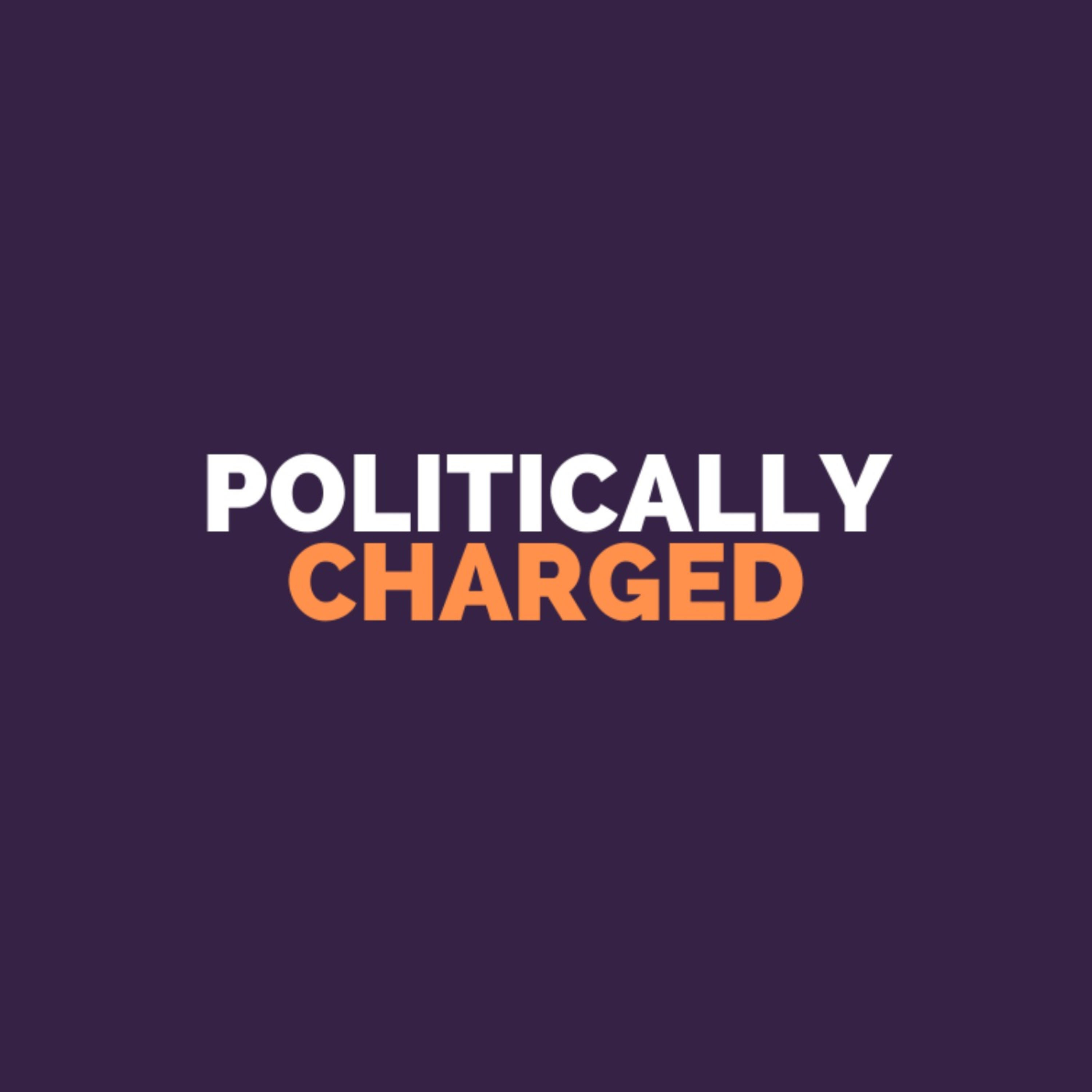 Politically Charged Podcast podcast artwork