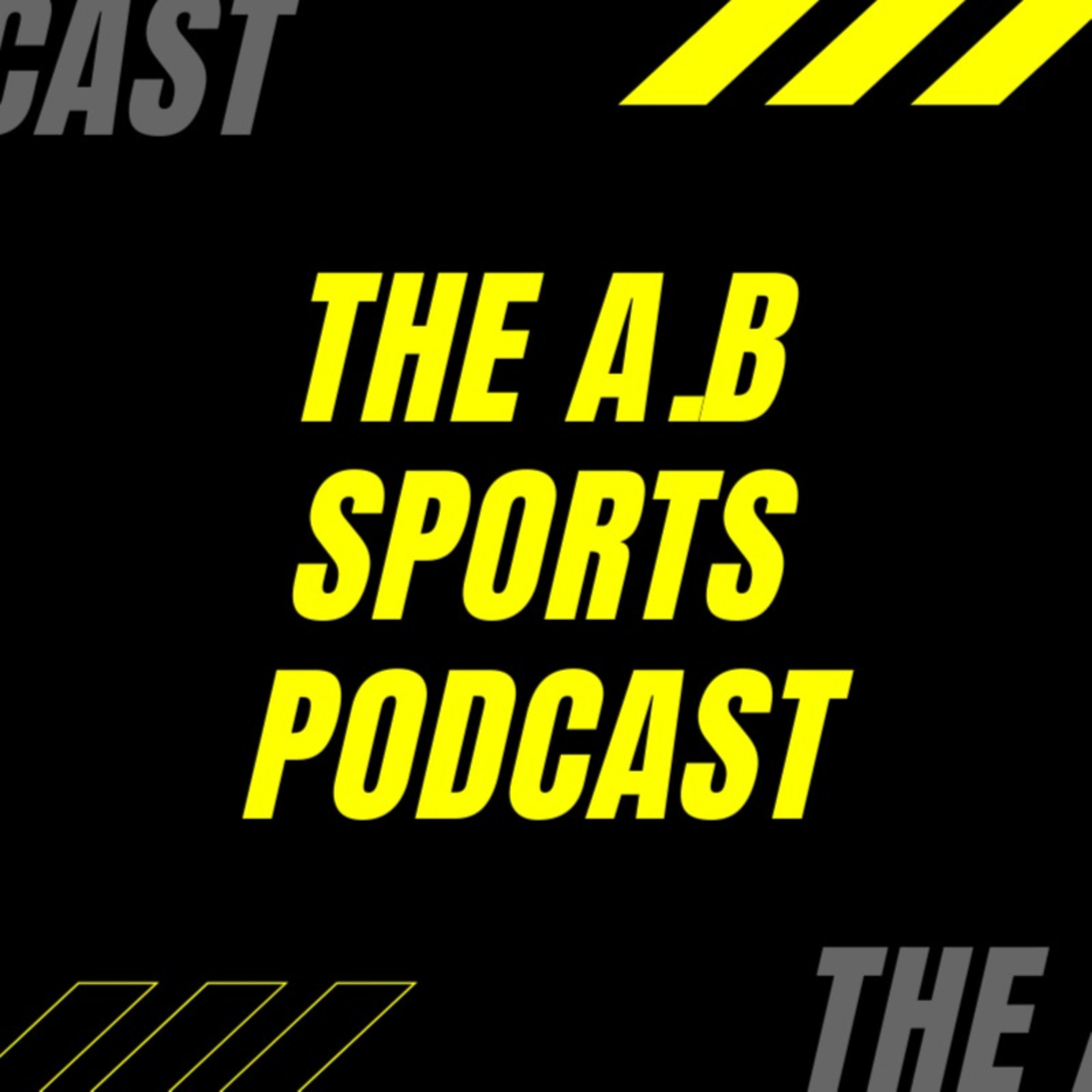 The A.B Sport\'s Podcast