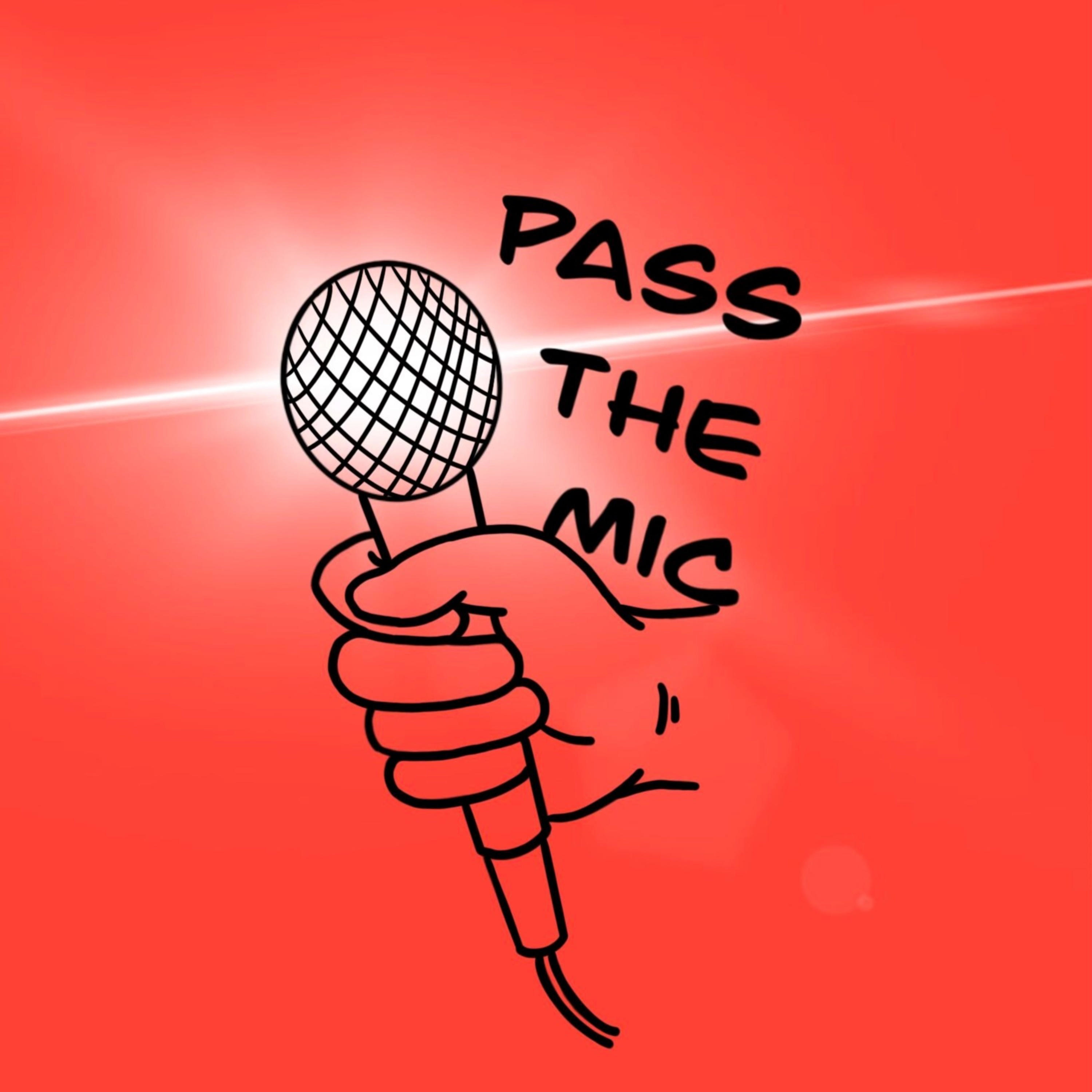 The Pass The Mic Podcast