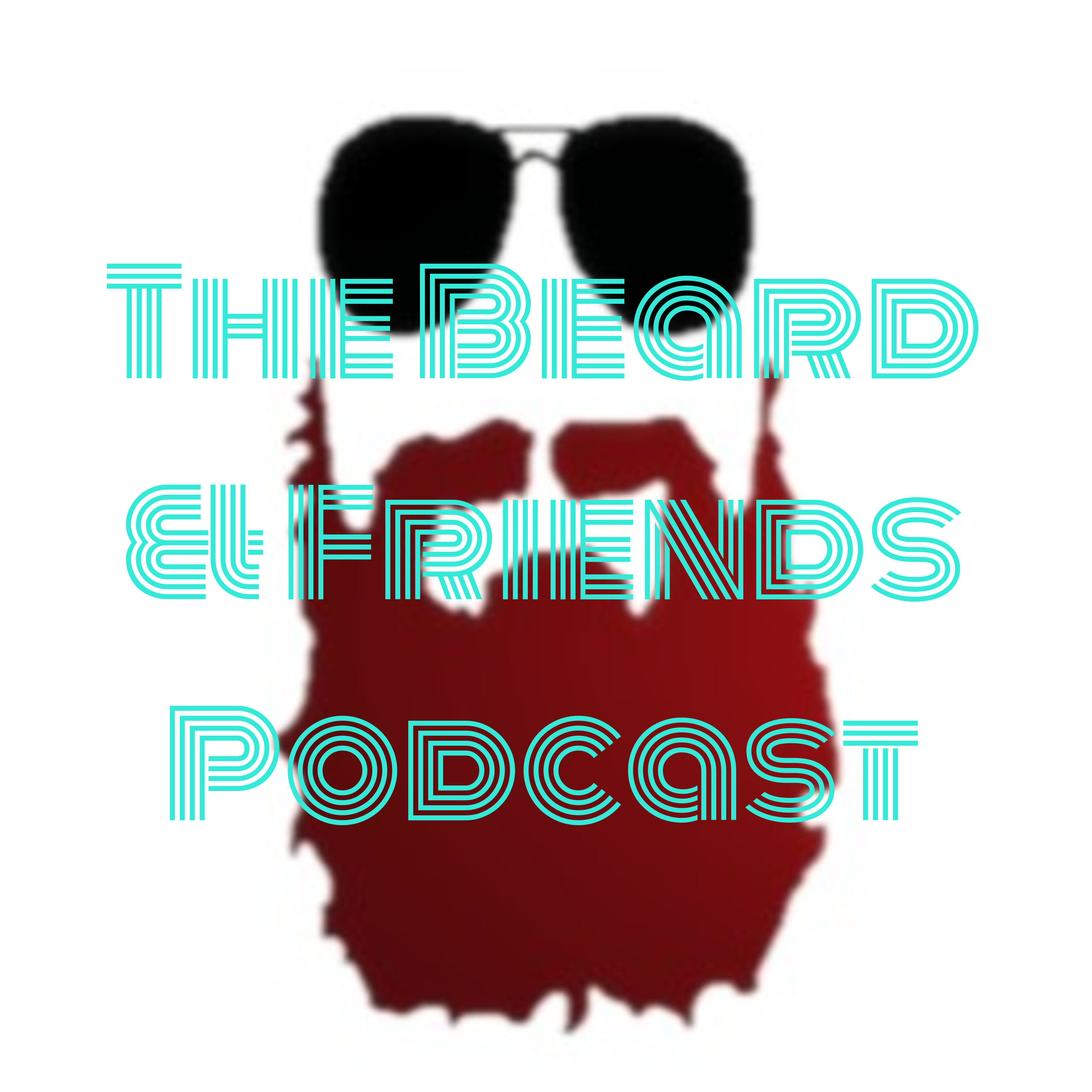 The Beard & Friends Podcast