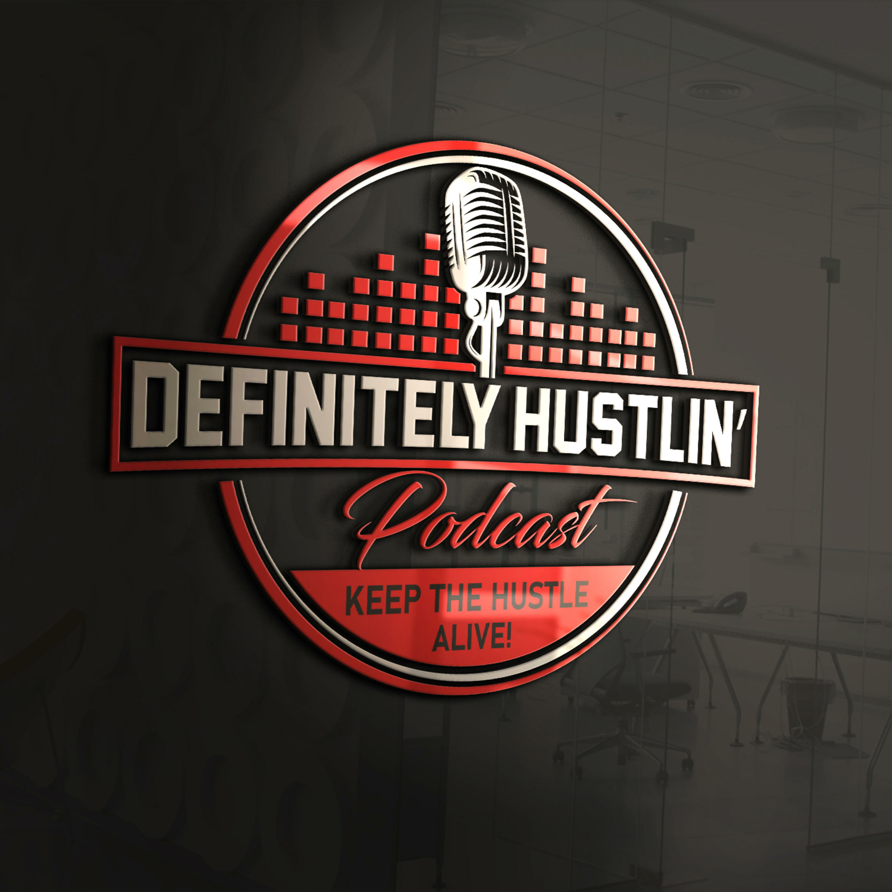 Definitely Hustlin\' Podcast