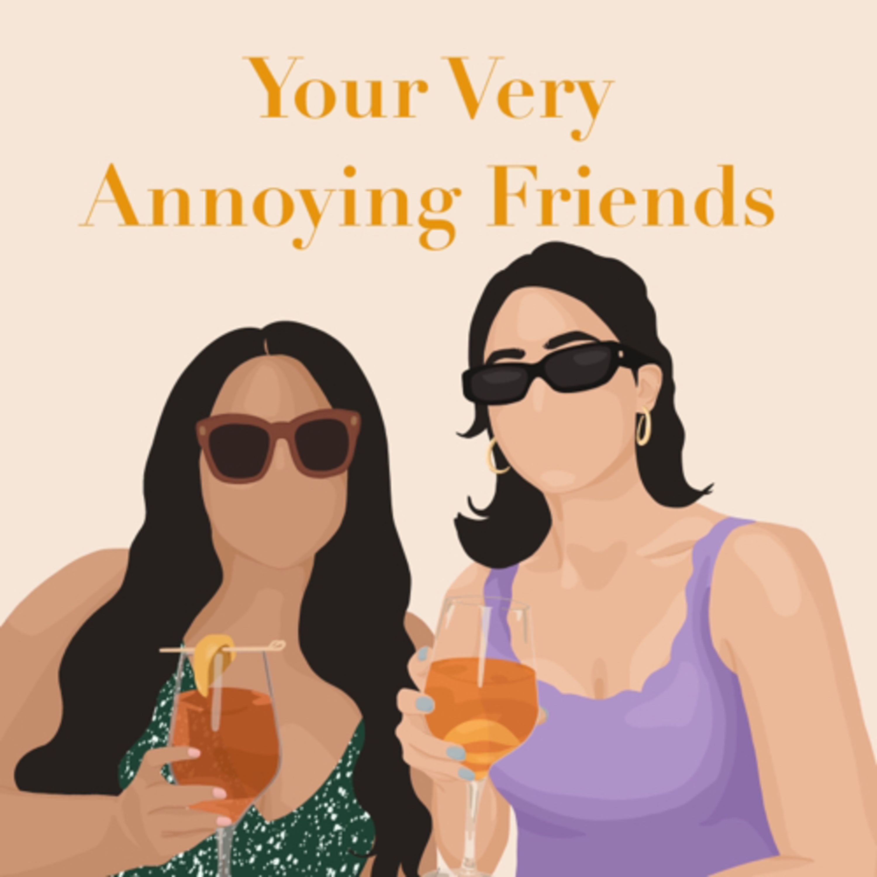 Your Very Annoying Friends