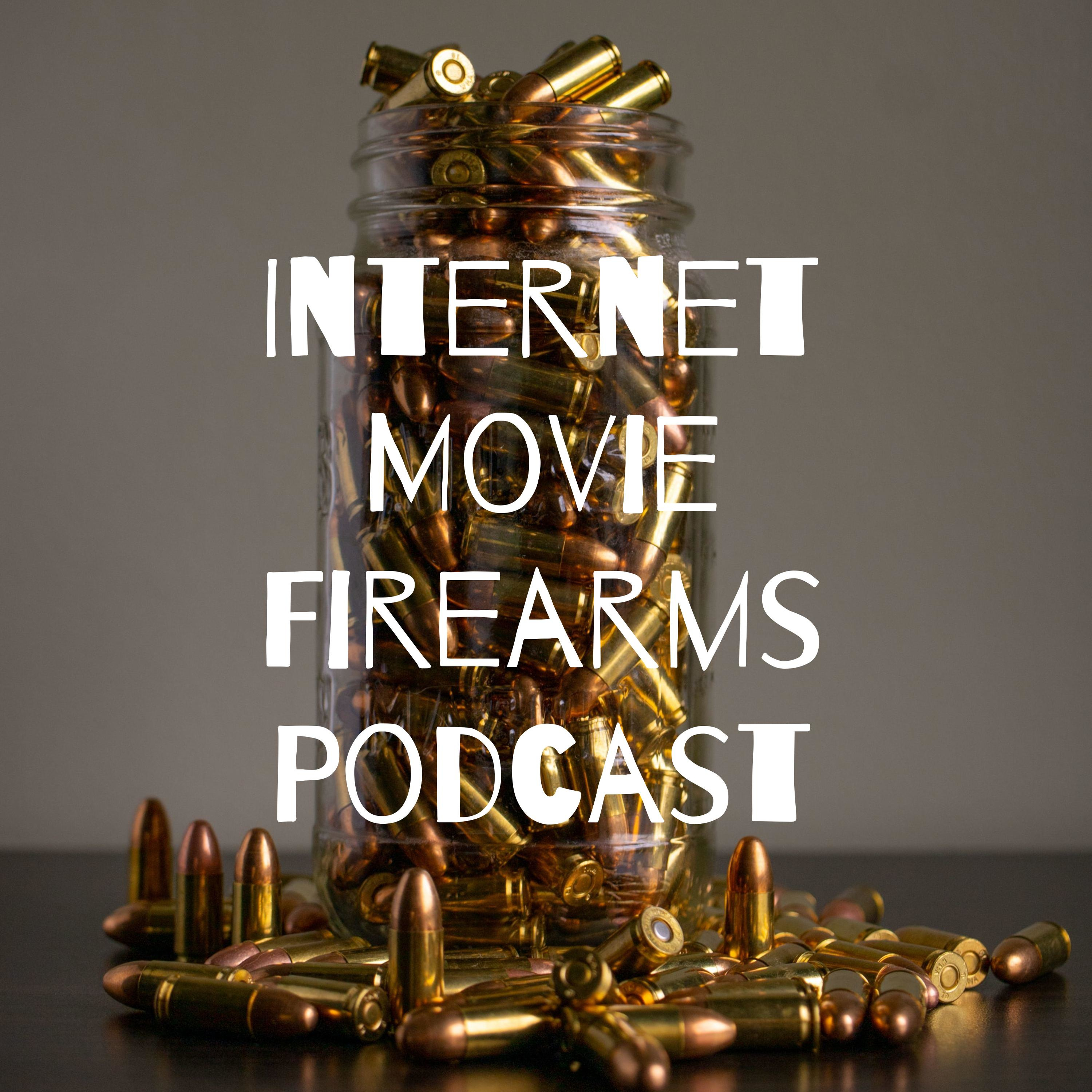 Internet Movie Firearms Podcast