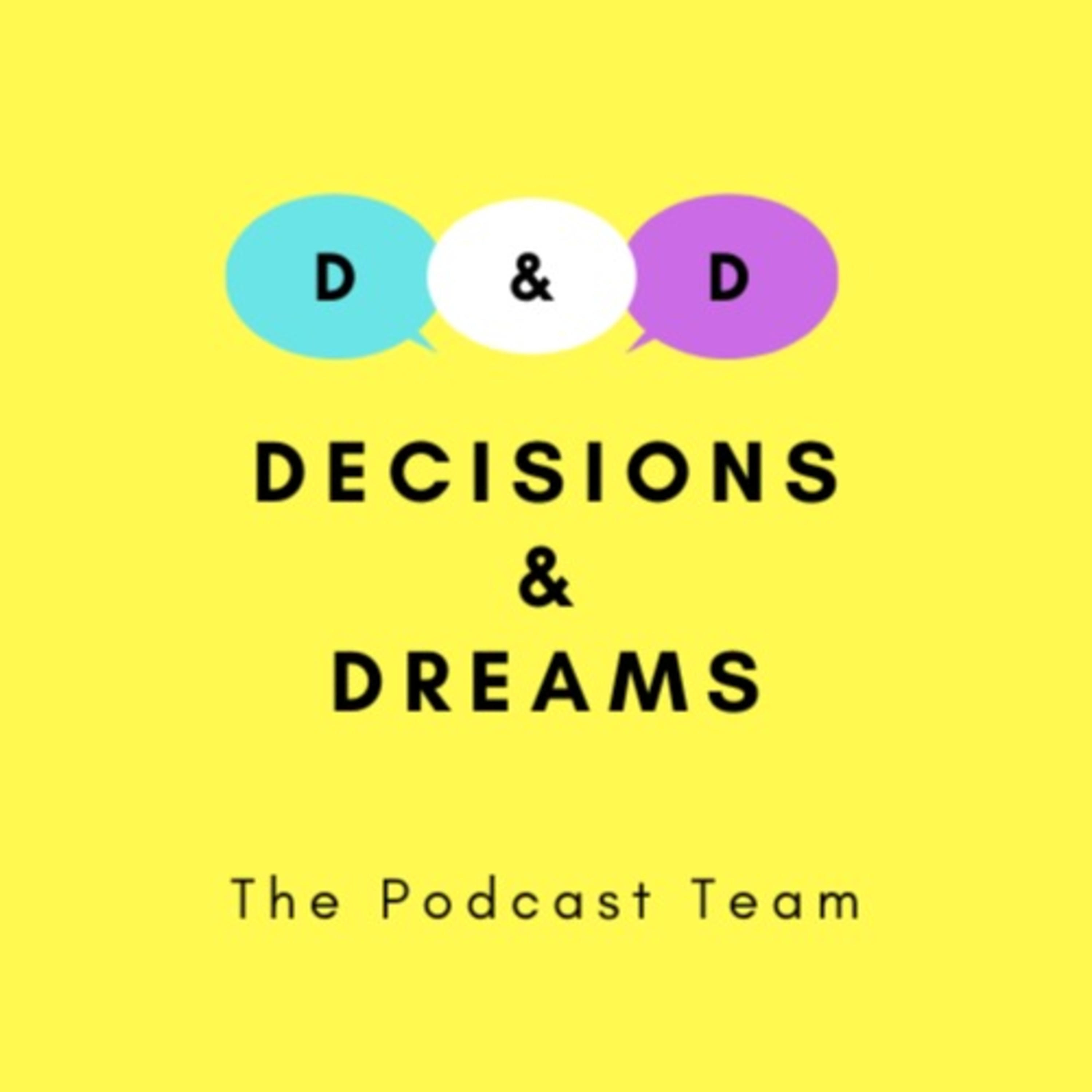 Decisions & Dreams