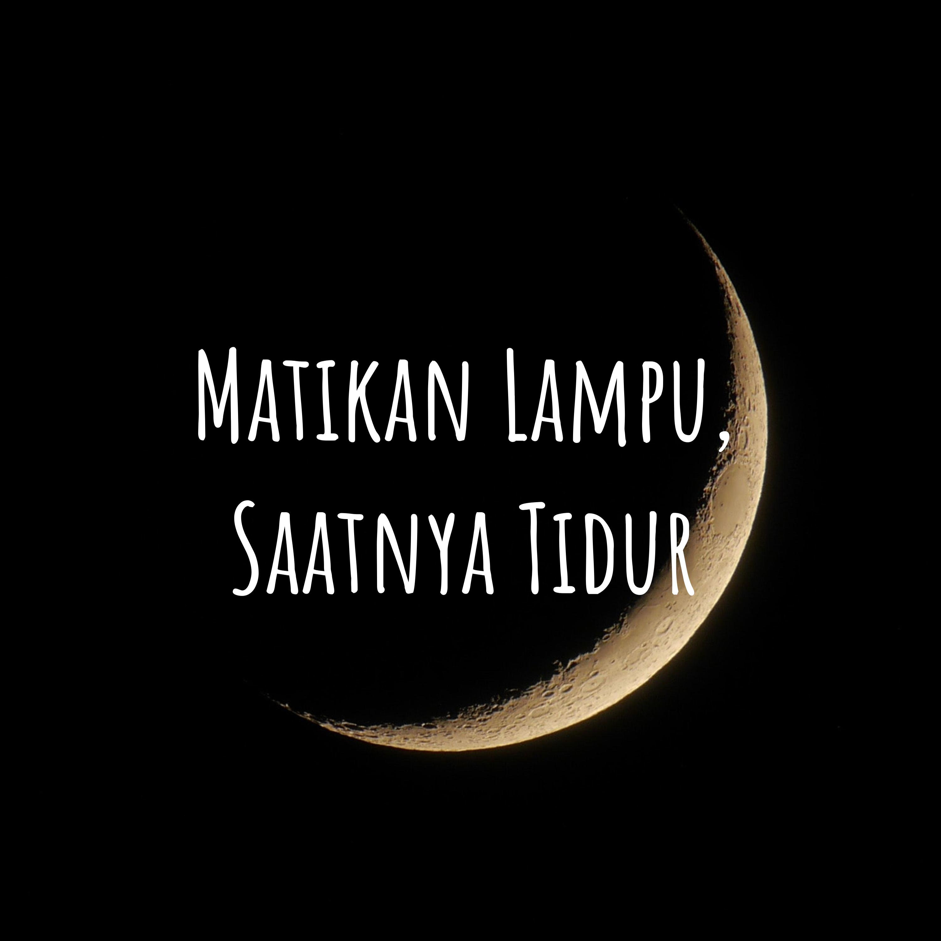 Matikan Lampu, Saatnya Tidur cover art