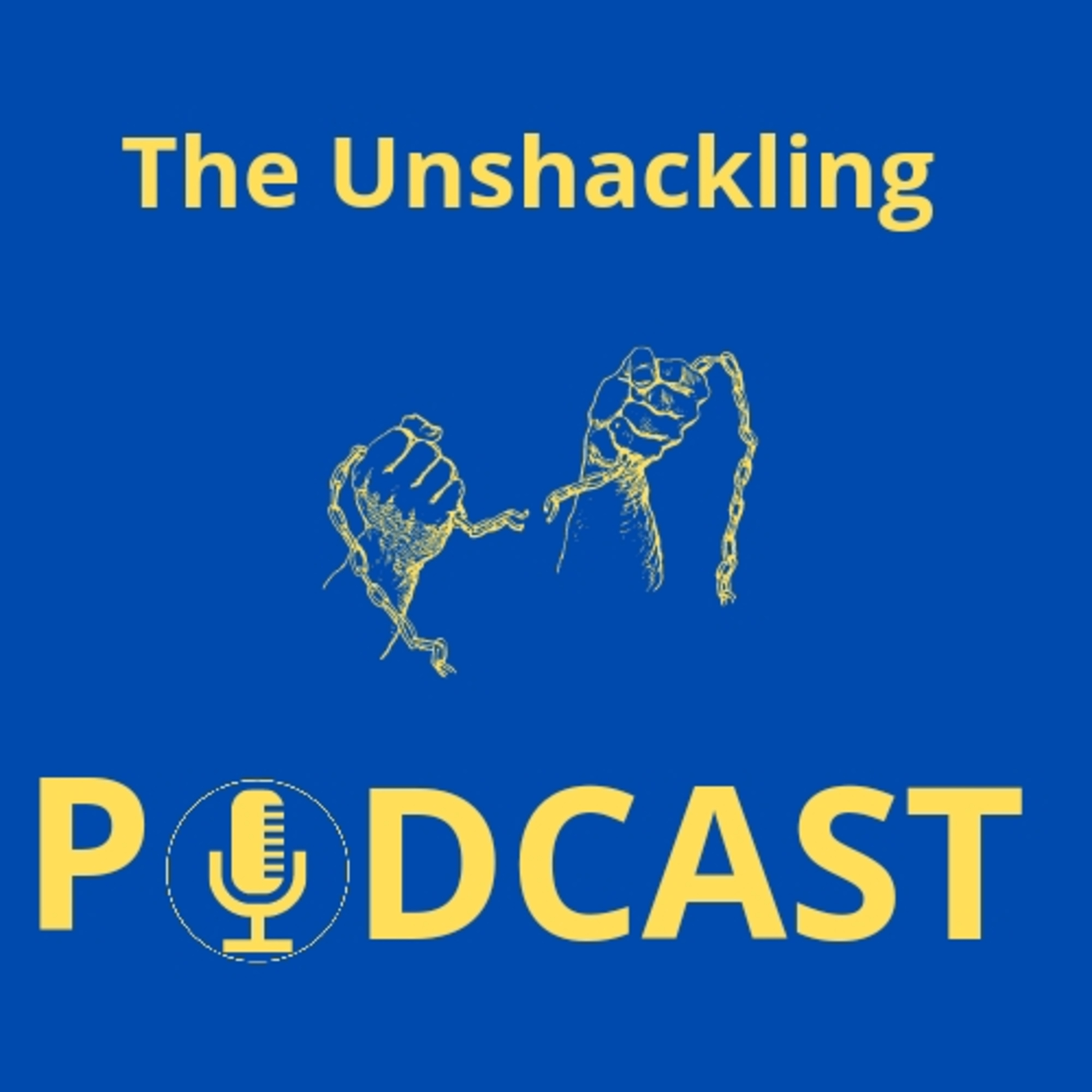The Unshackling Podcast