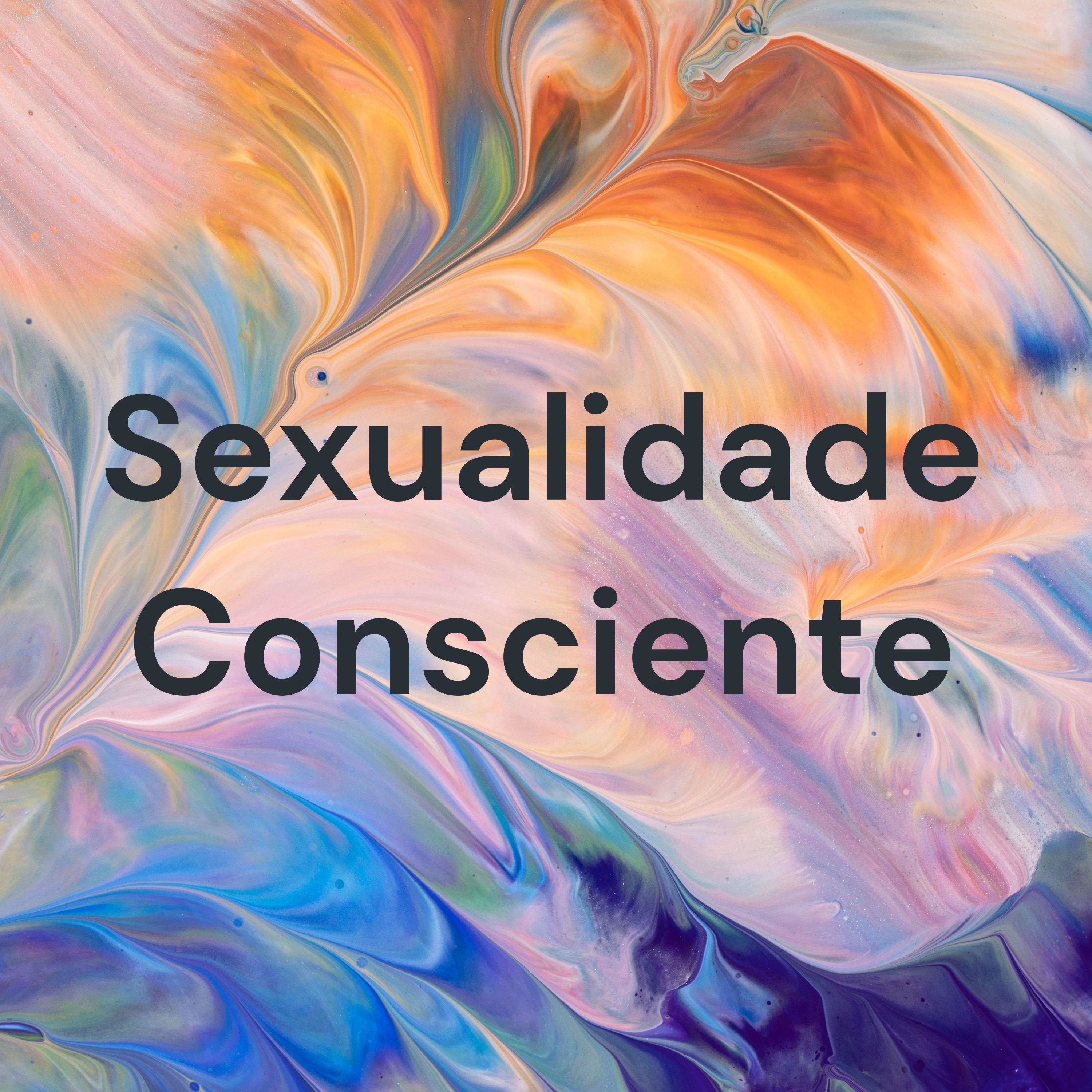 Sexualidade Consciente