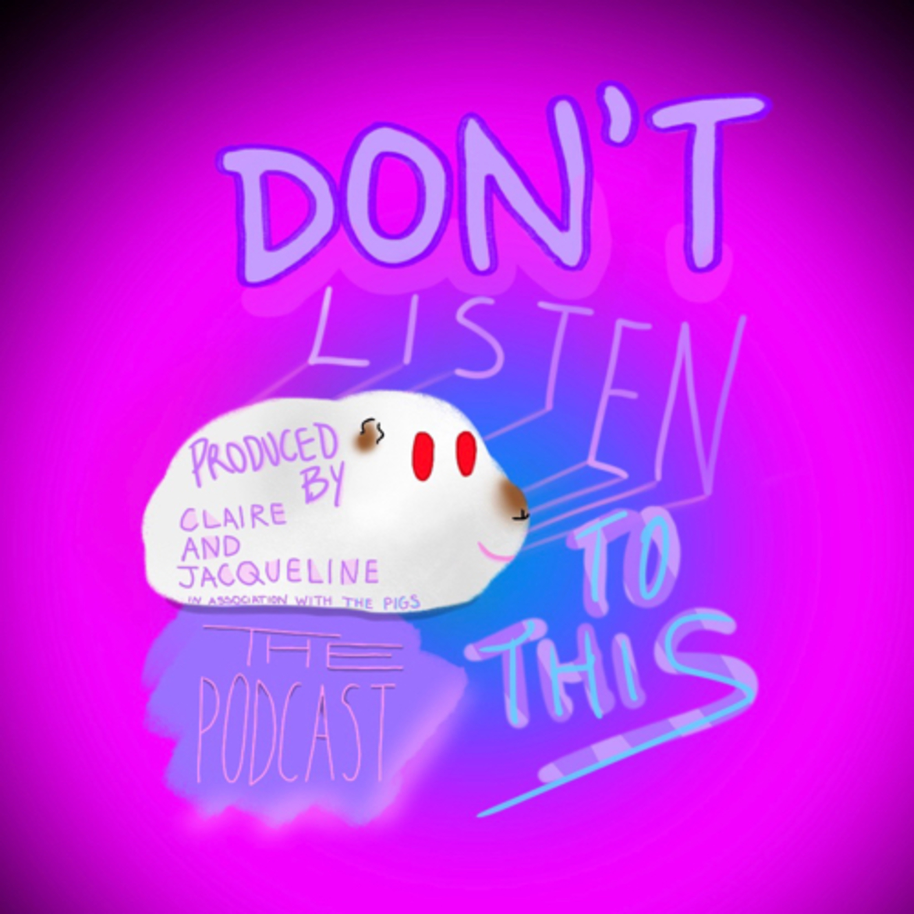 Don’t Listen To This