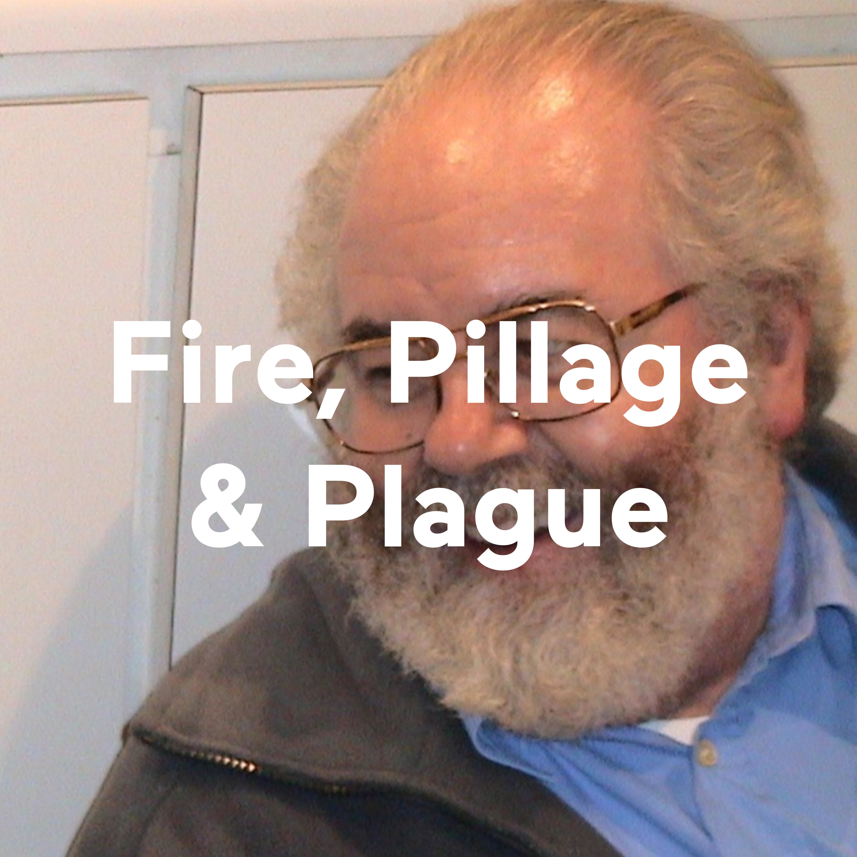 Fire, Pillage & Plague