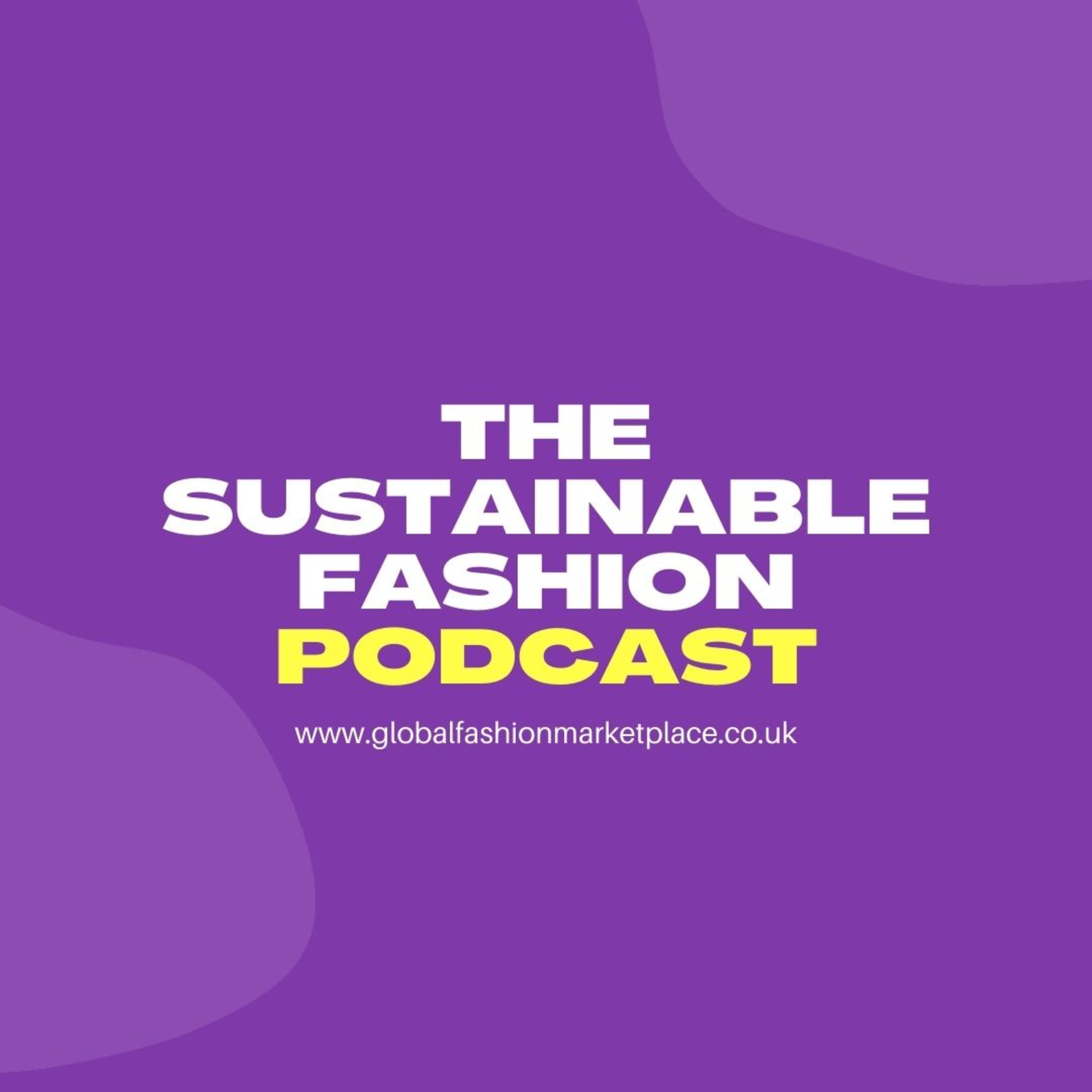 The Sustainable Fashion Podcast