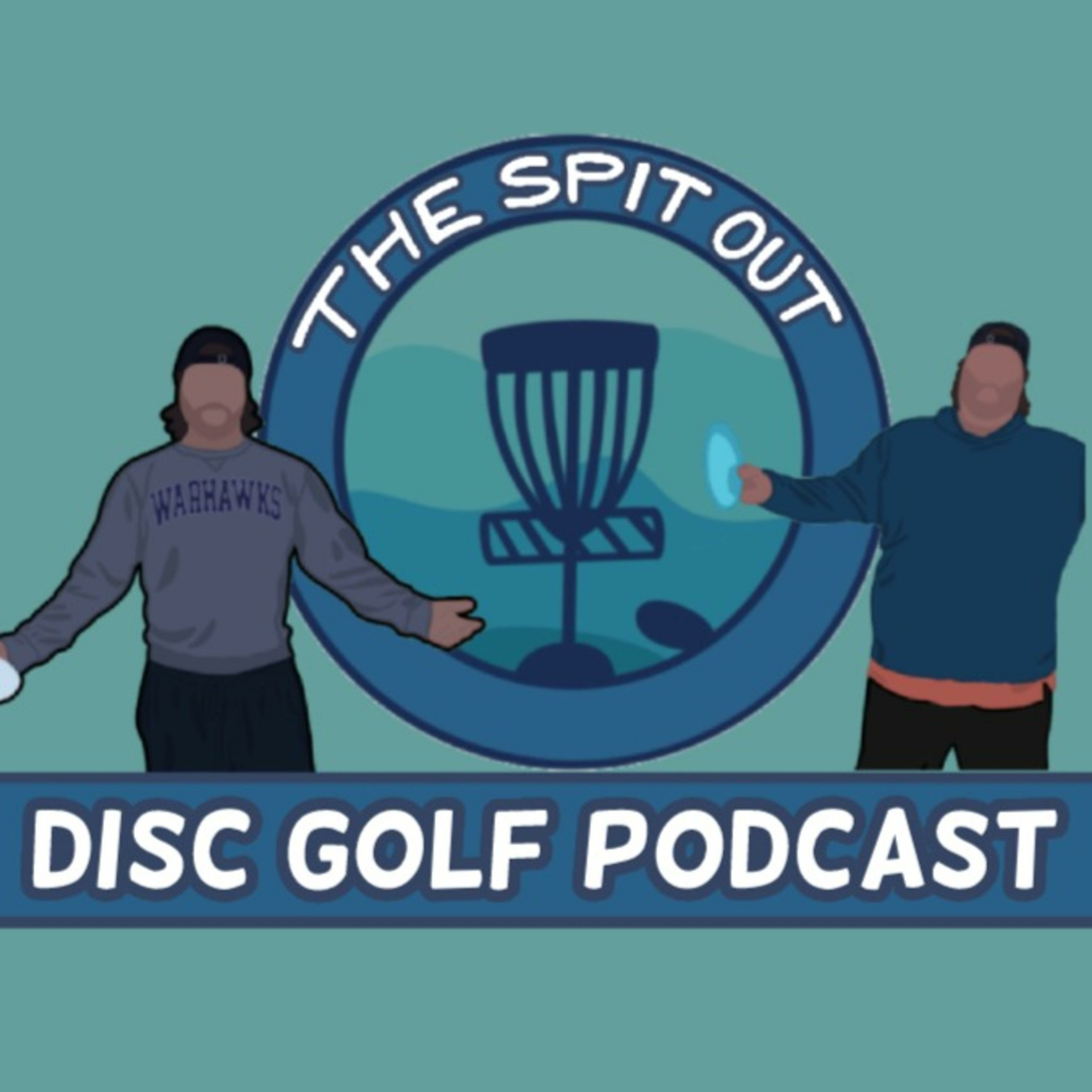 The Spit Out Disc Golf Podcast • A podcast on Anchor