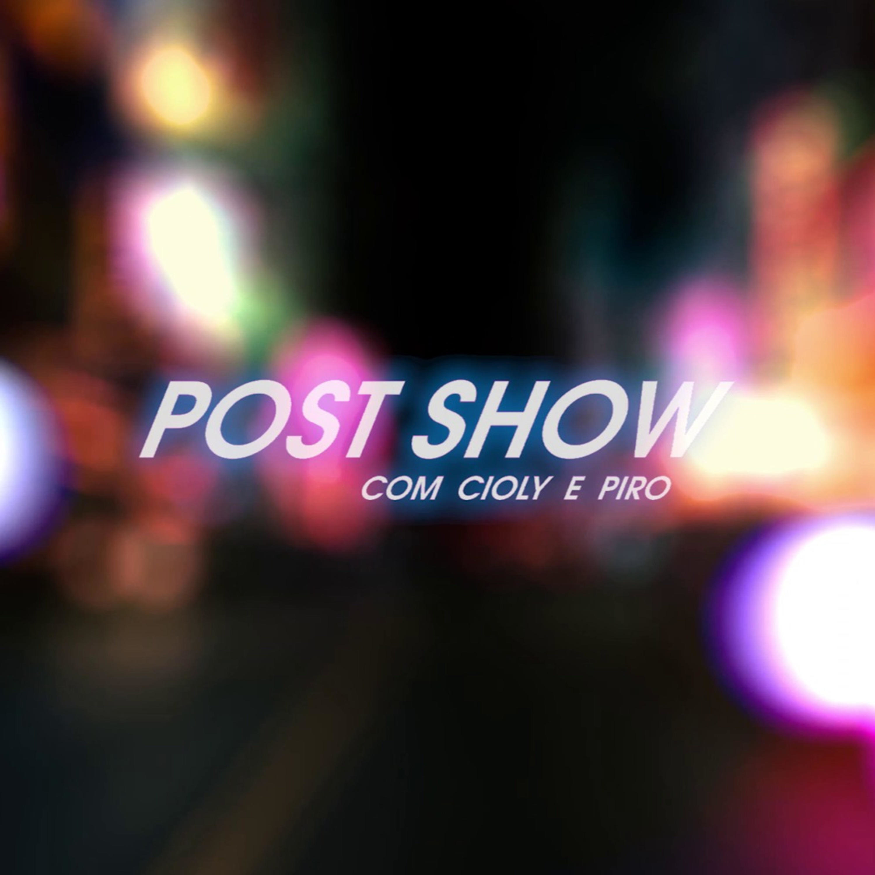 POST SHOW com Cioly e Piro cover art