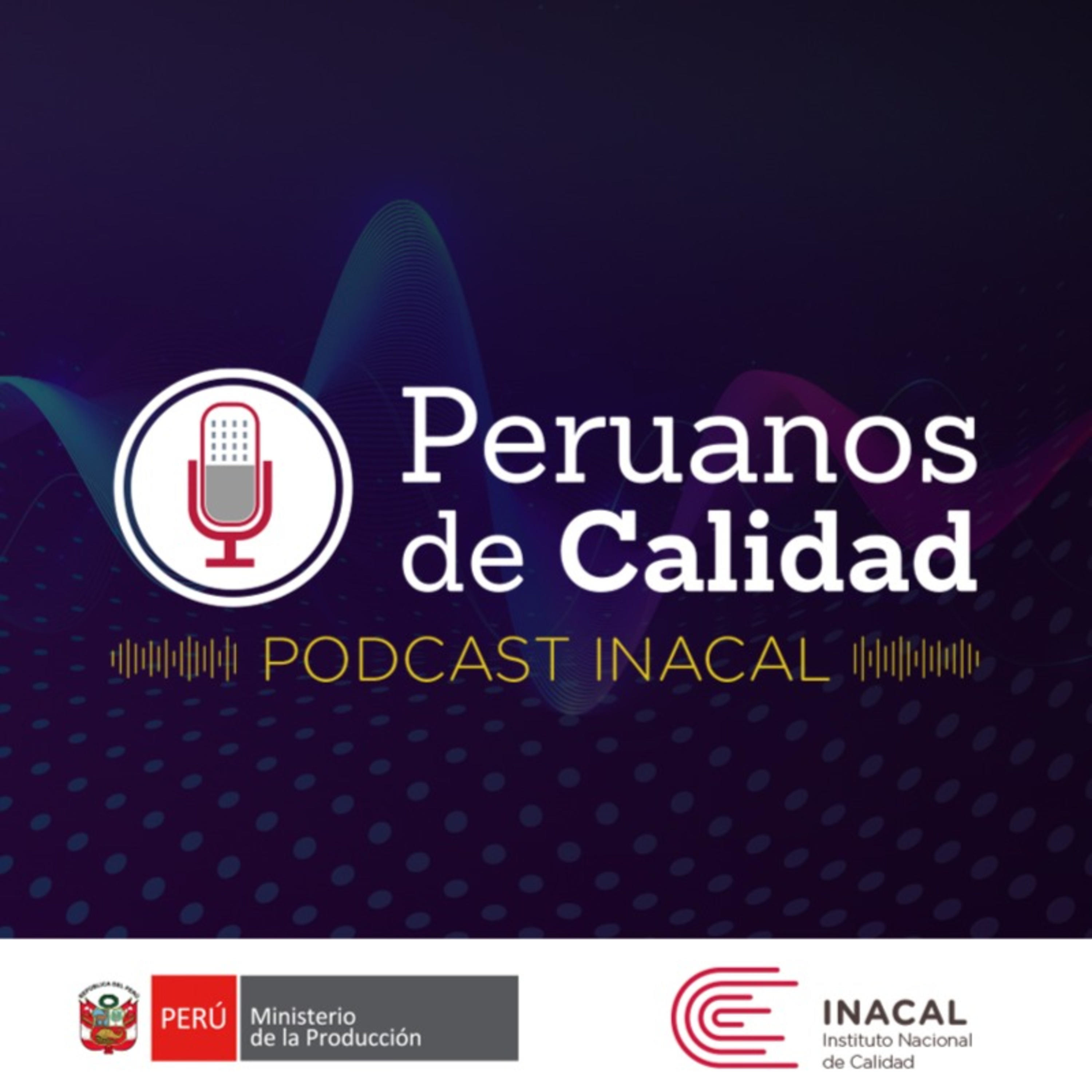 Peruanos de Calidad - Podcast Inacal