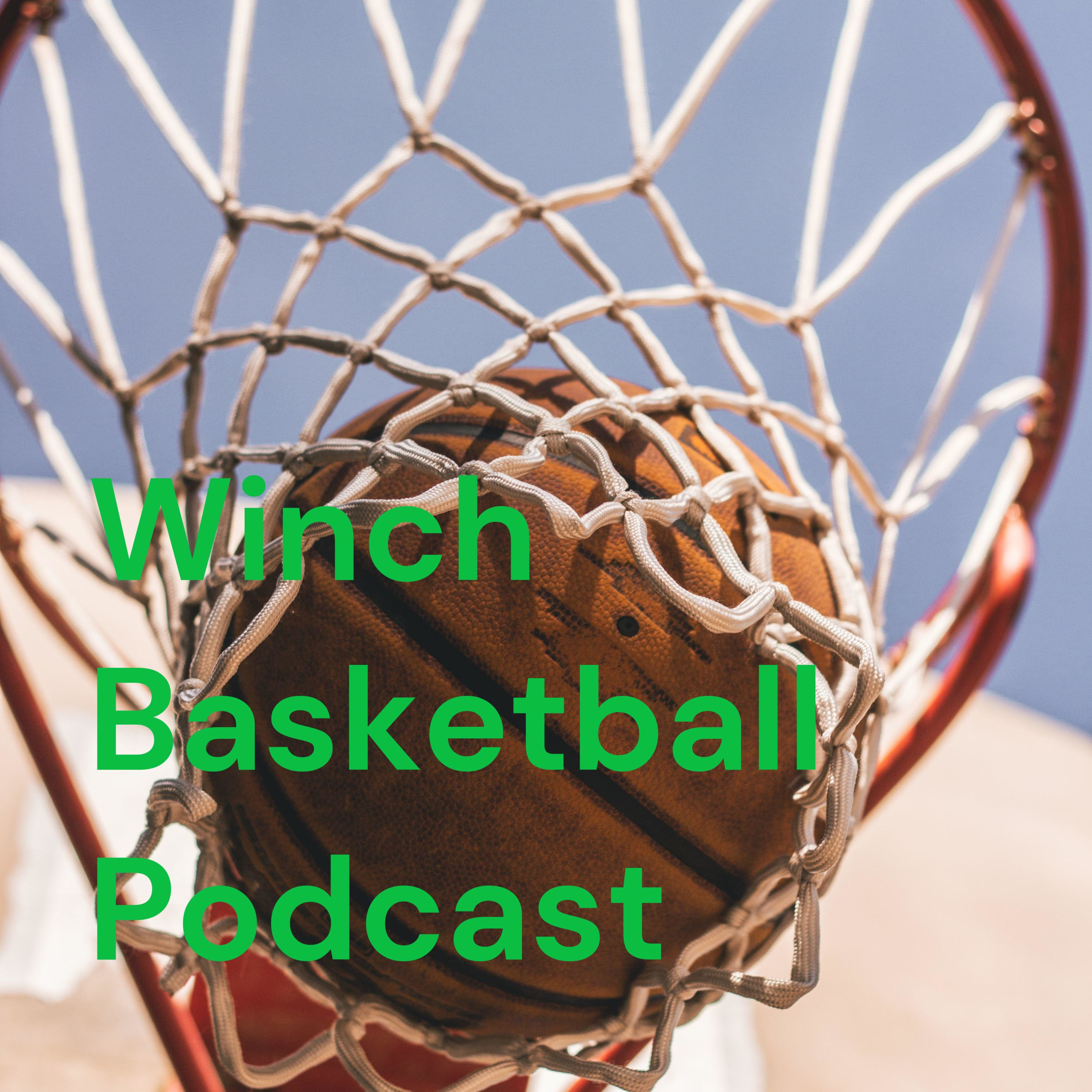 Winch Basketball Podcast
