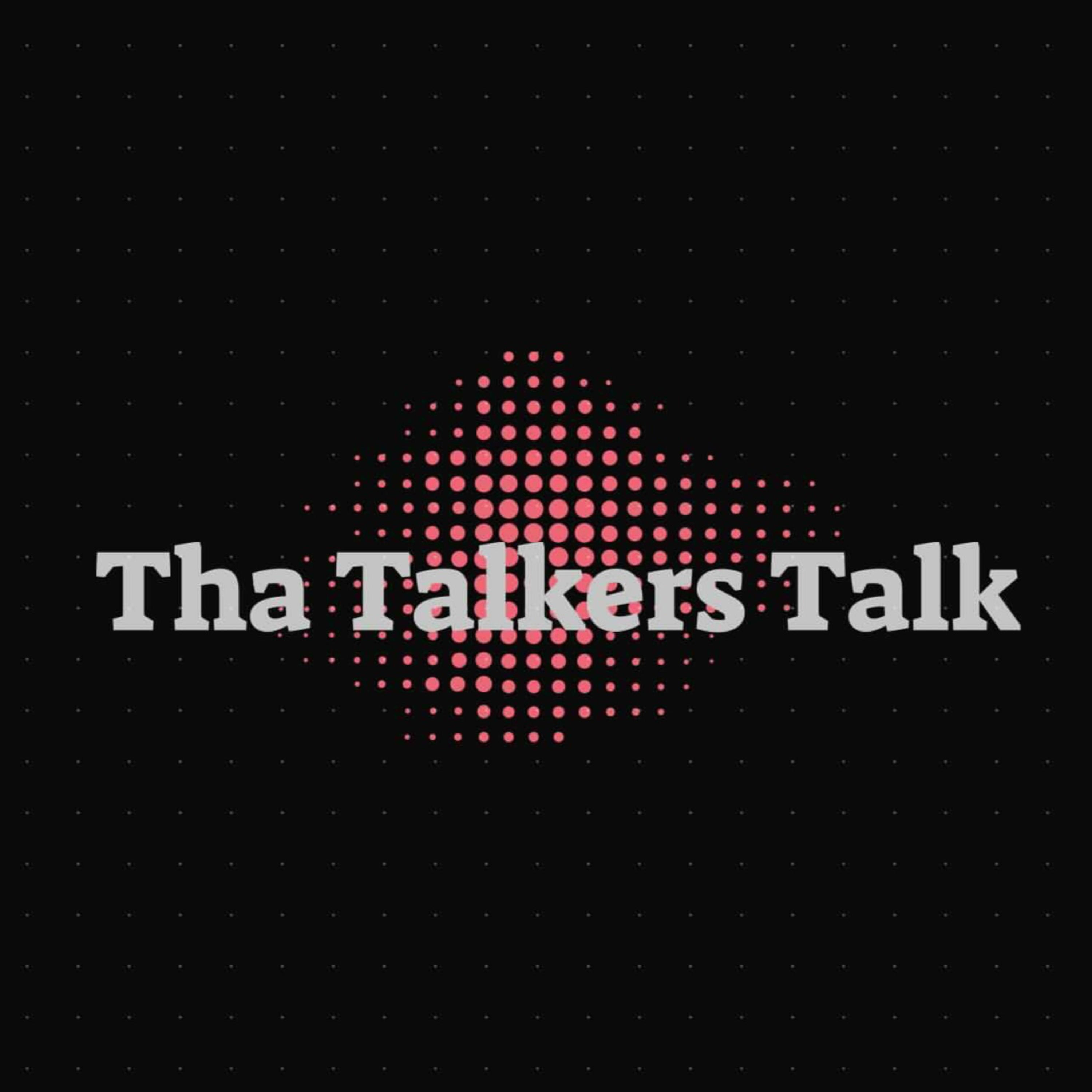Tha Talkers Talk