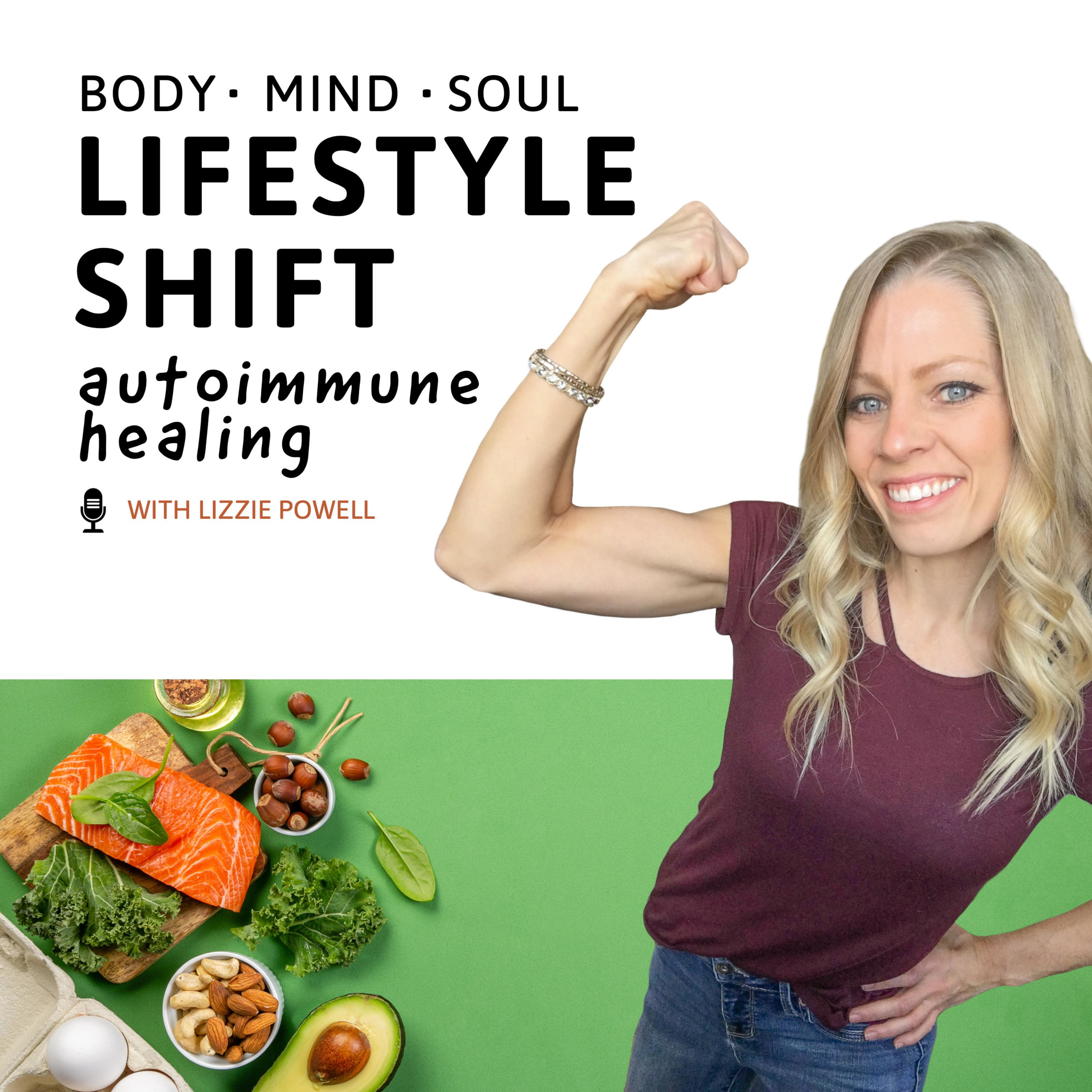 Lifestyle Shift: Autoimmune Healing with Lizzie Powell