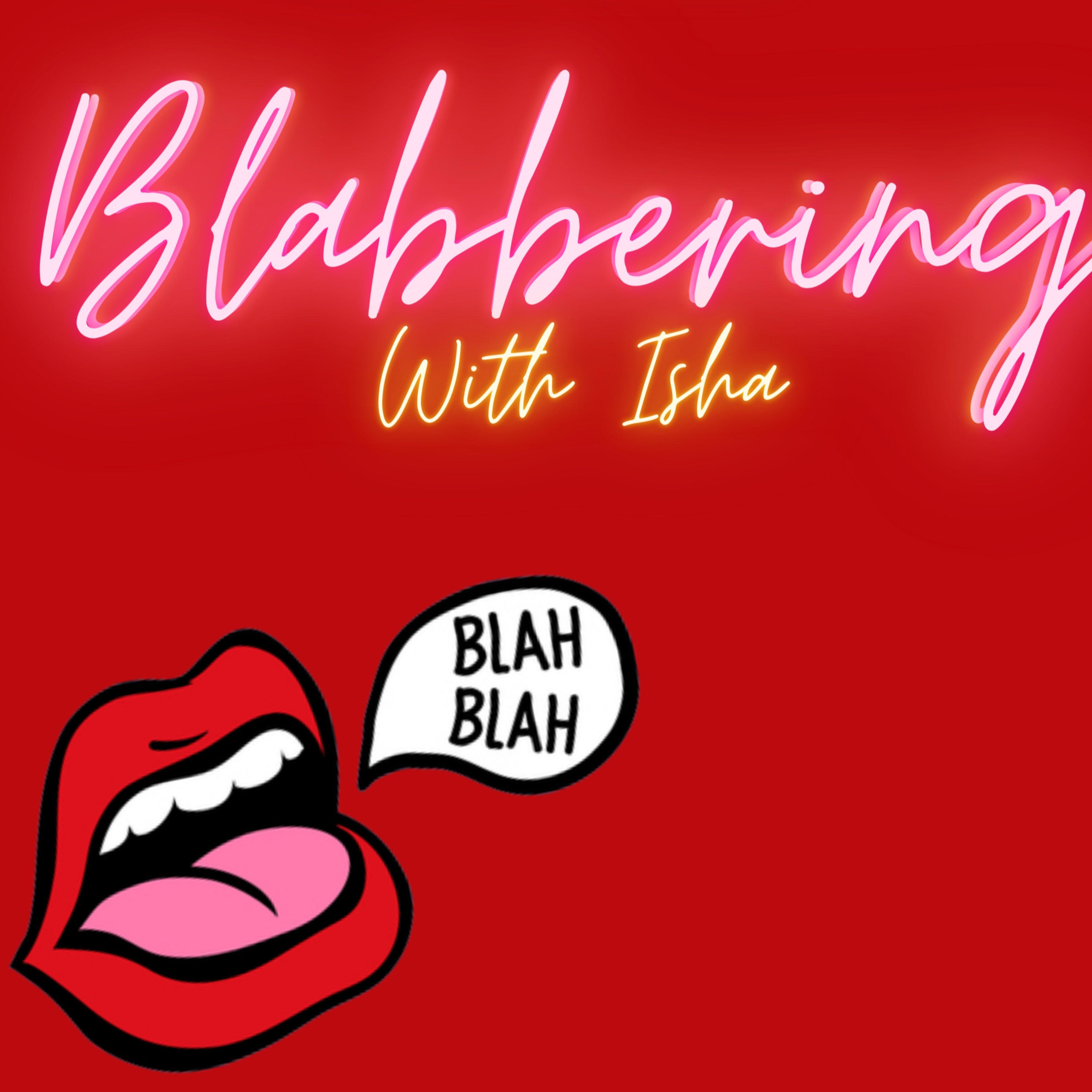 Blabbering With Isha