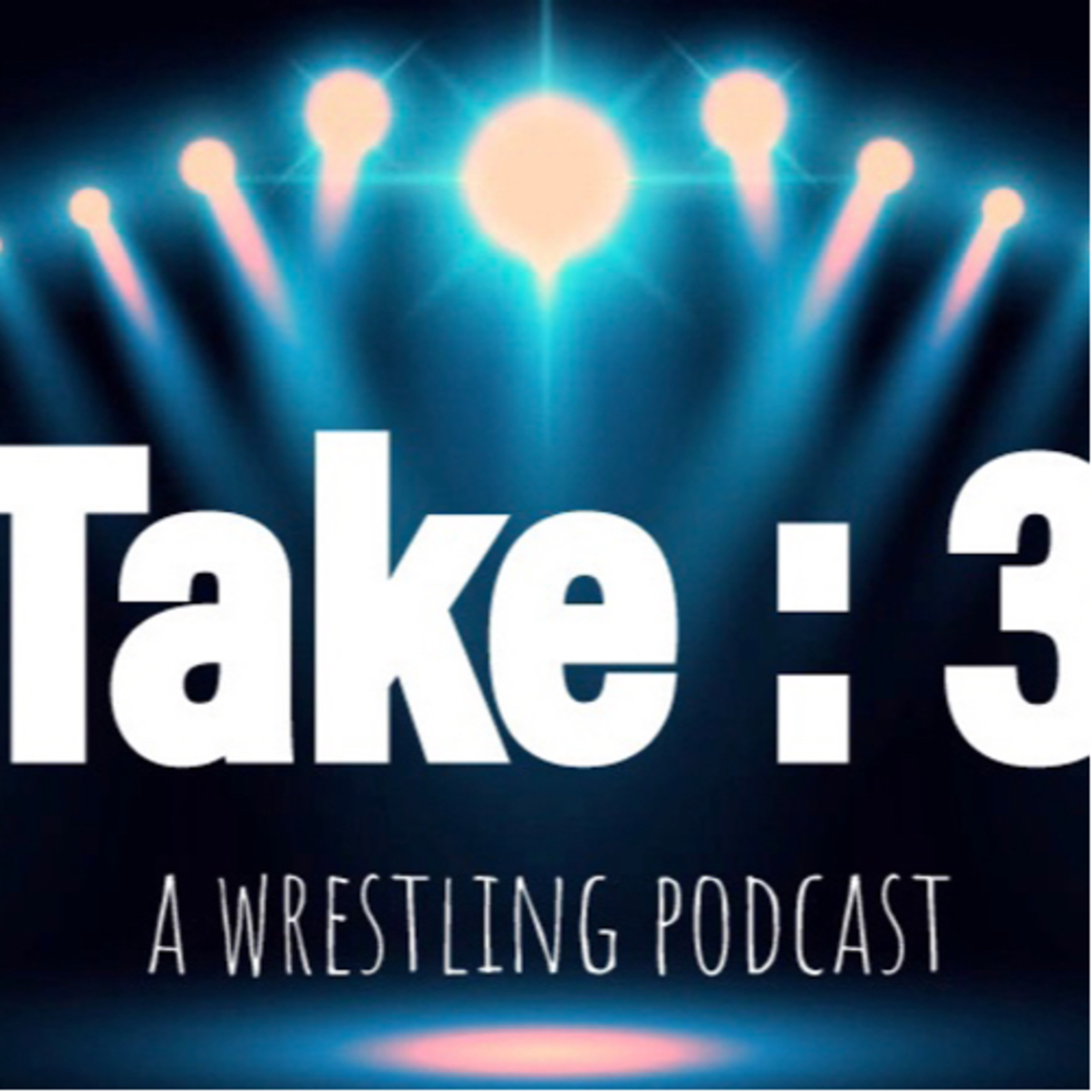 Take 3 Wrestling Podcast