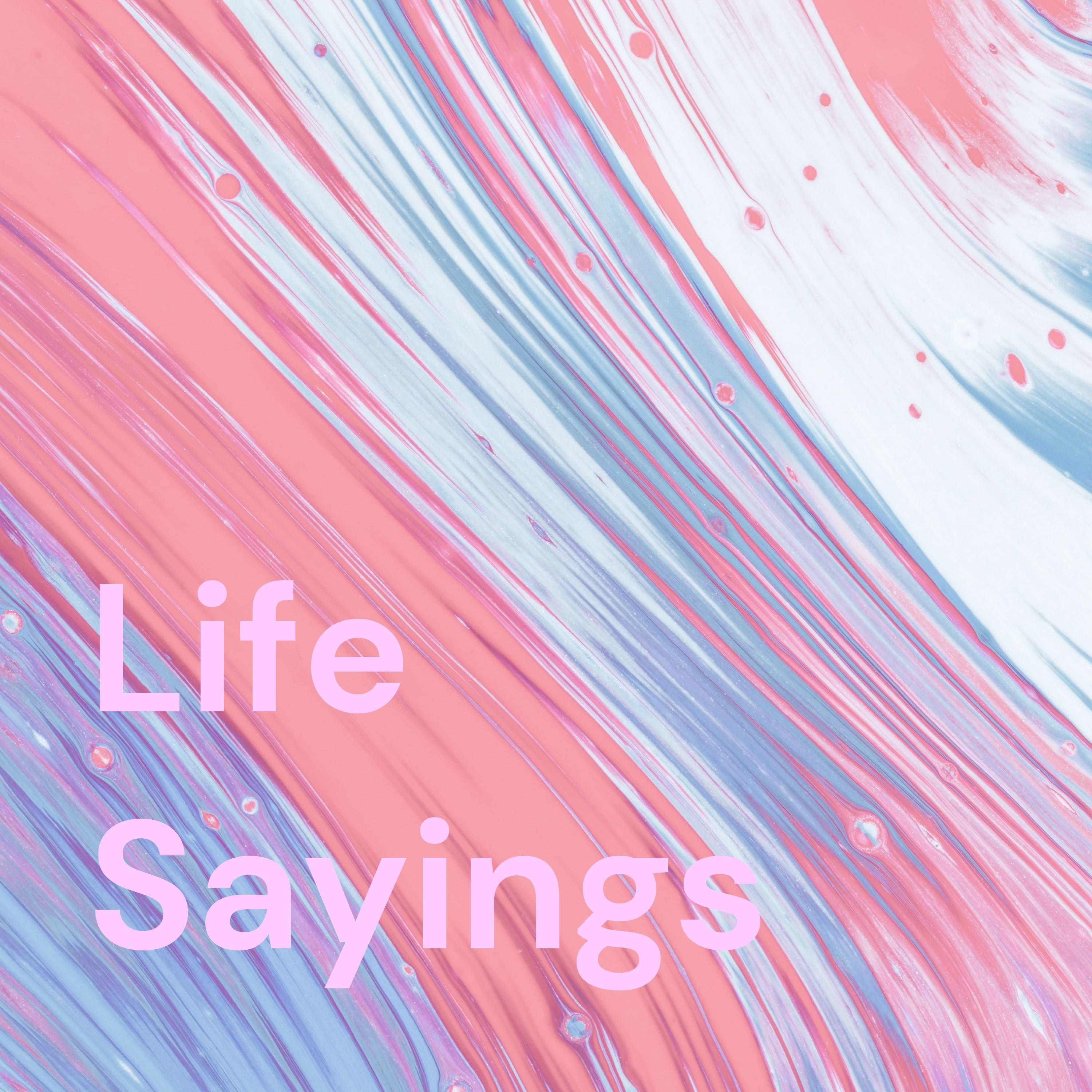 Life Sayings