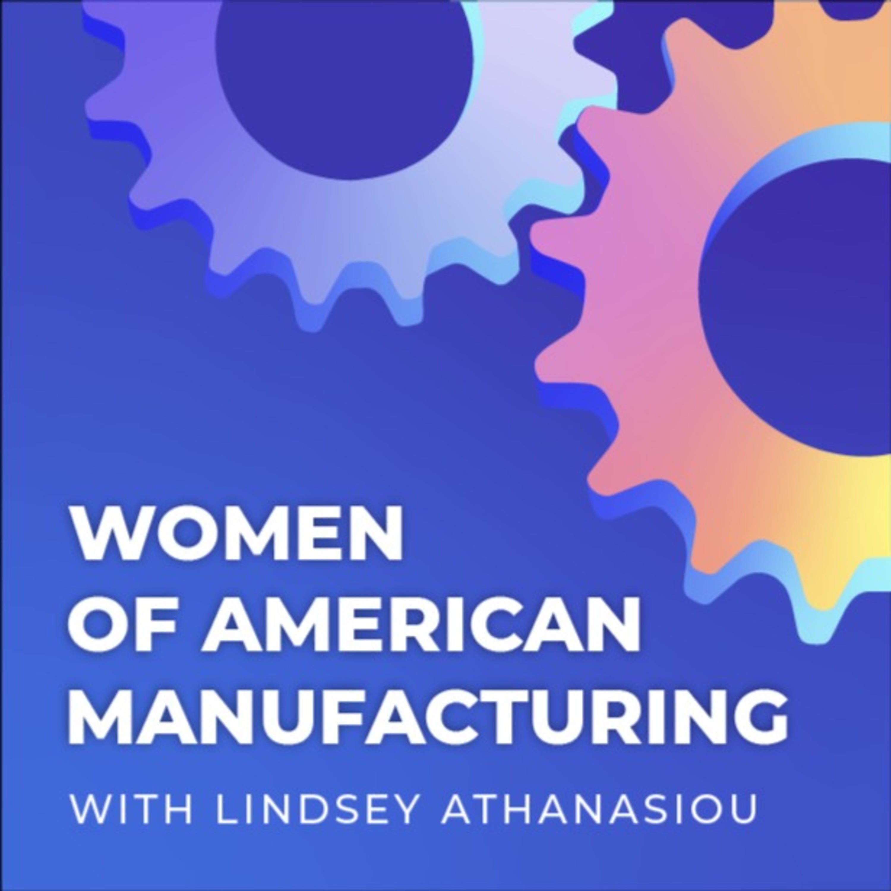 The Women of American Manufacturing