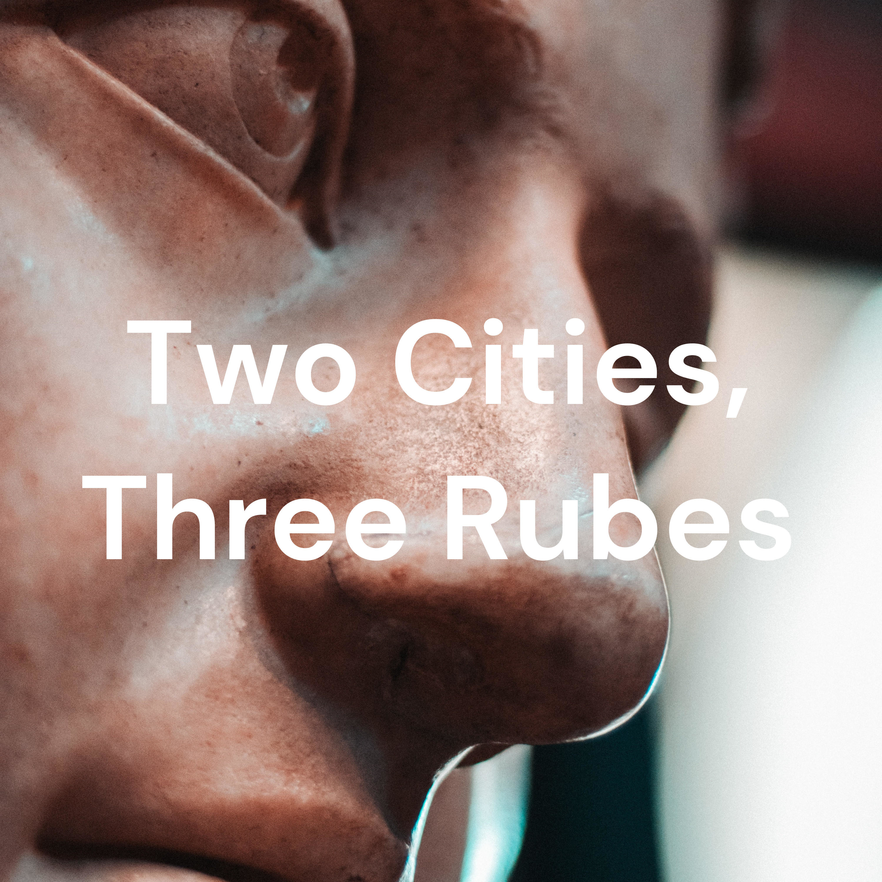 Two Cities, Three Rubes