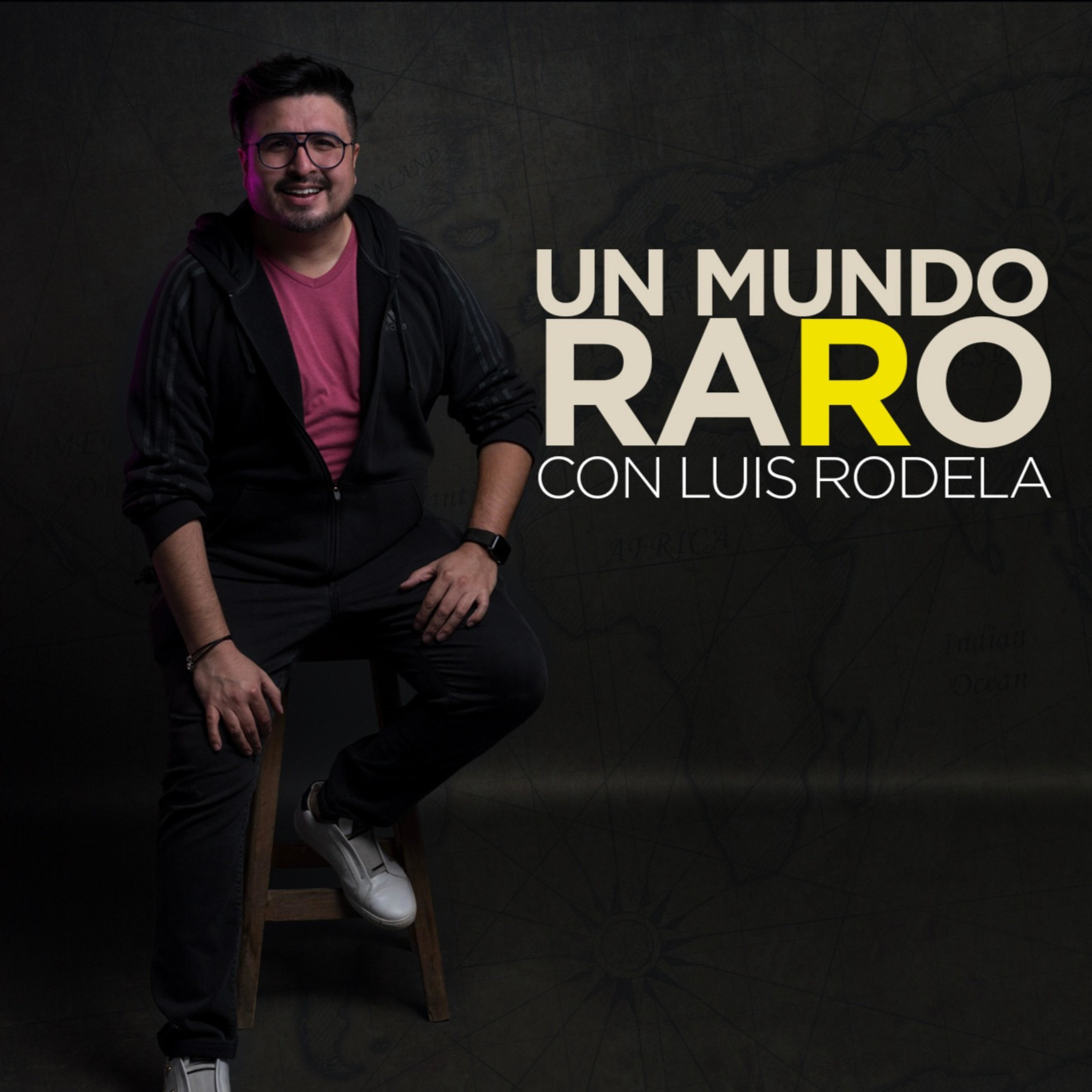 UN MUNDO RARO con Luis Rodela cover art