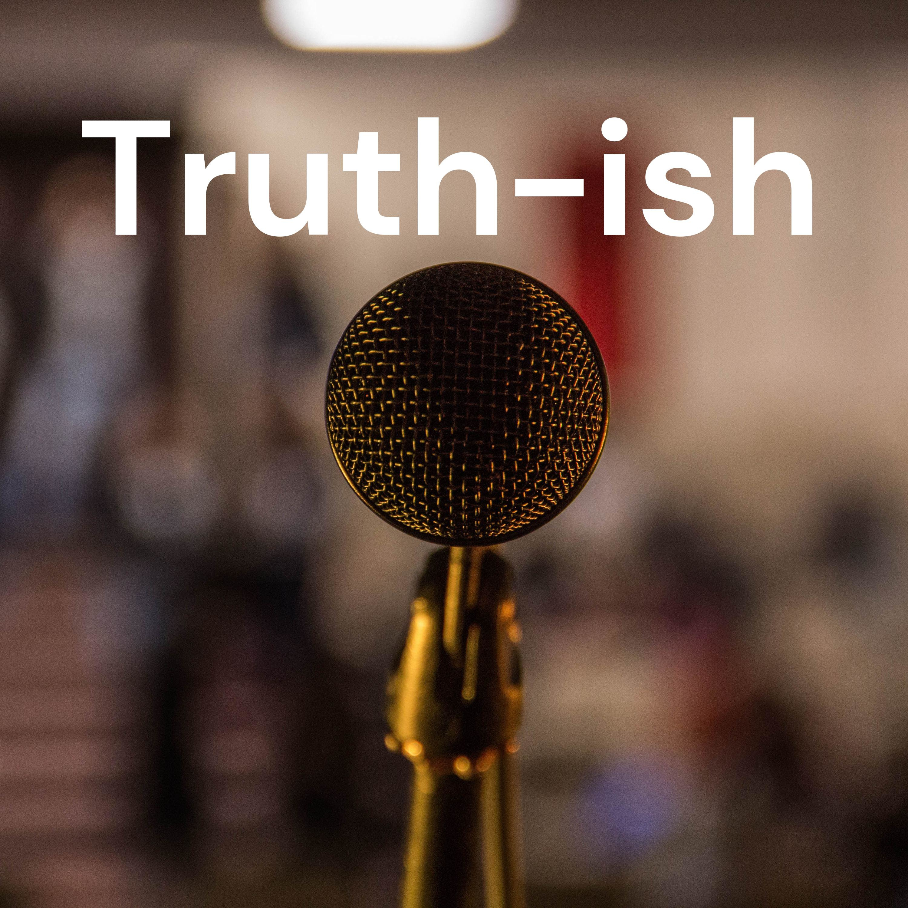 Truth-ish podcast artwork