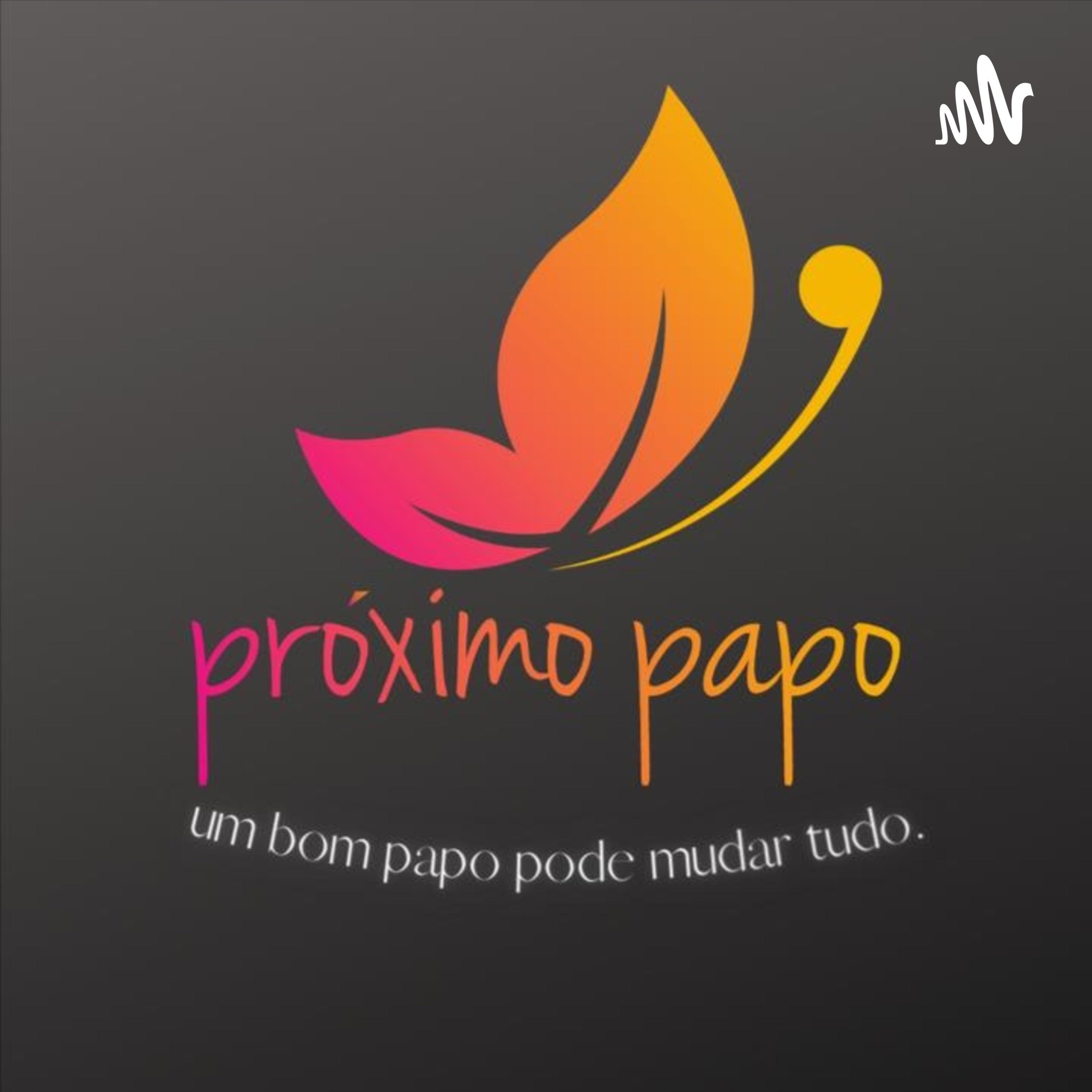 Próximo Papo podcast artwork