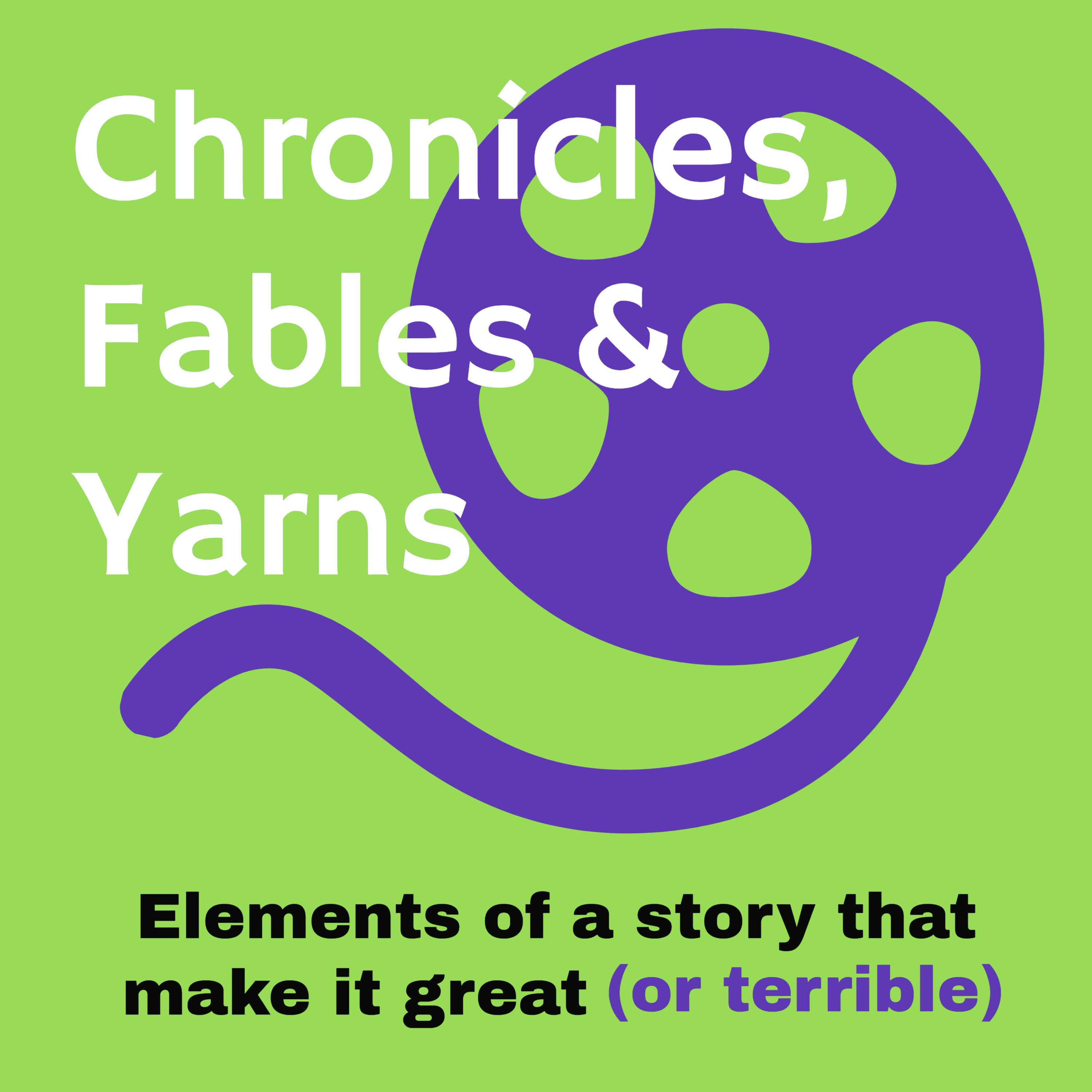 Chronicles, Fables and Yarns