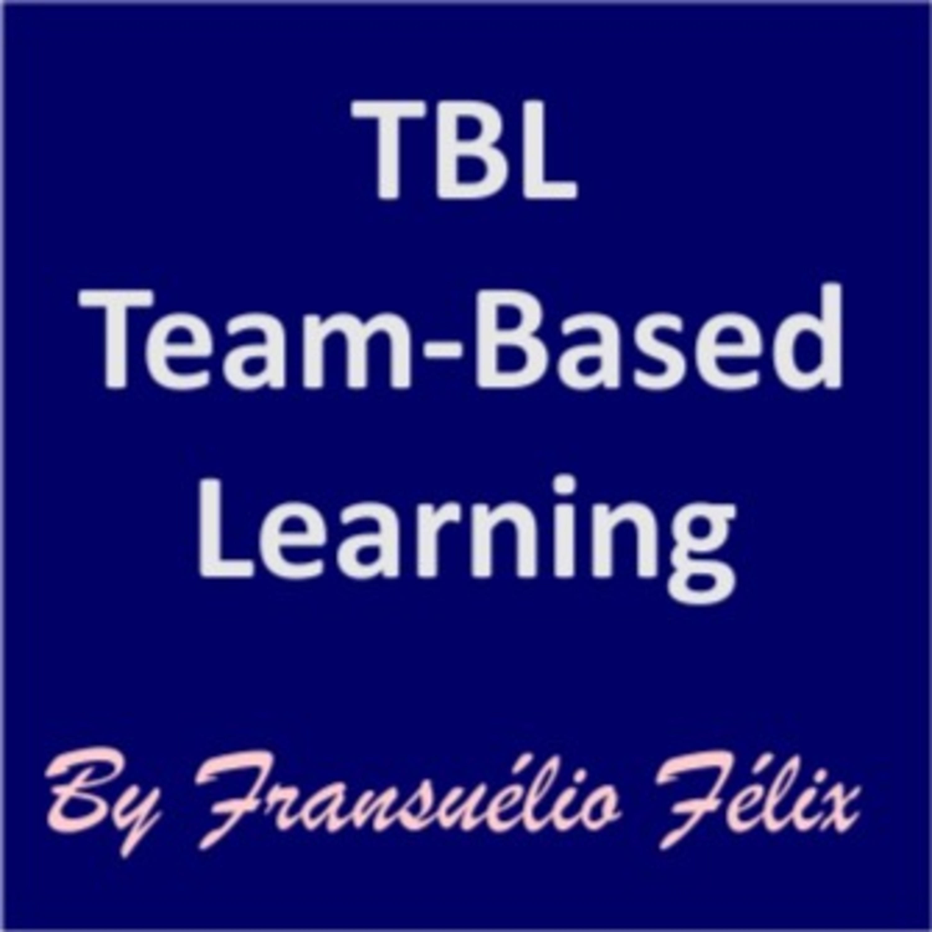 TBL - Aprendizagem Baseada em Equipes