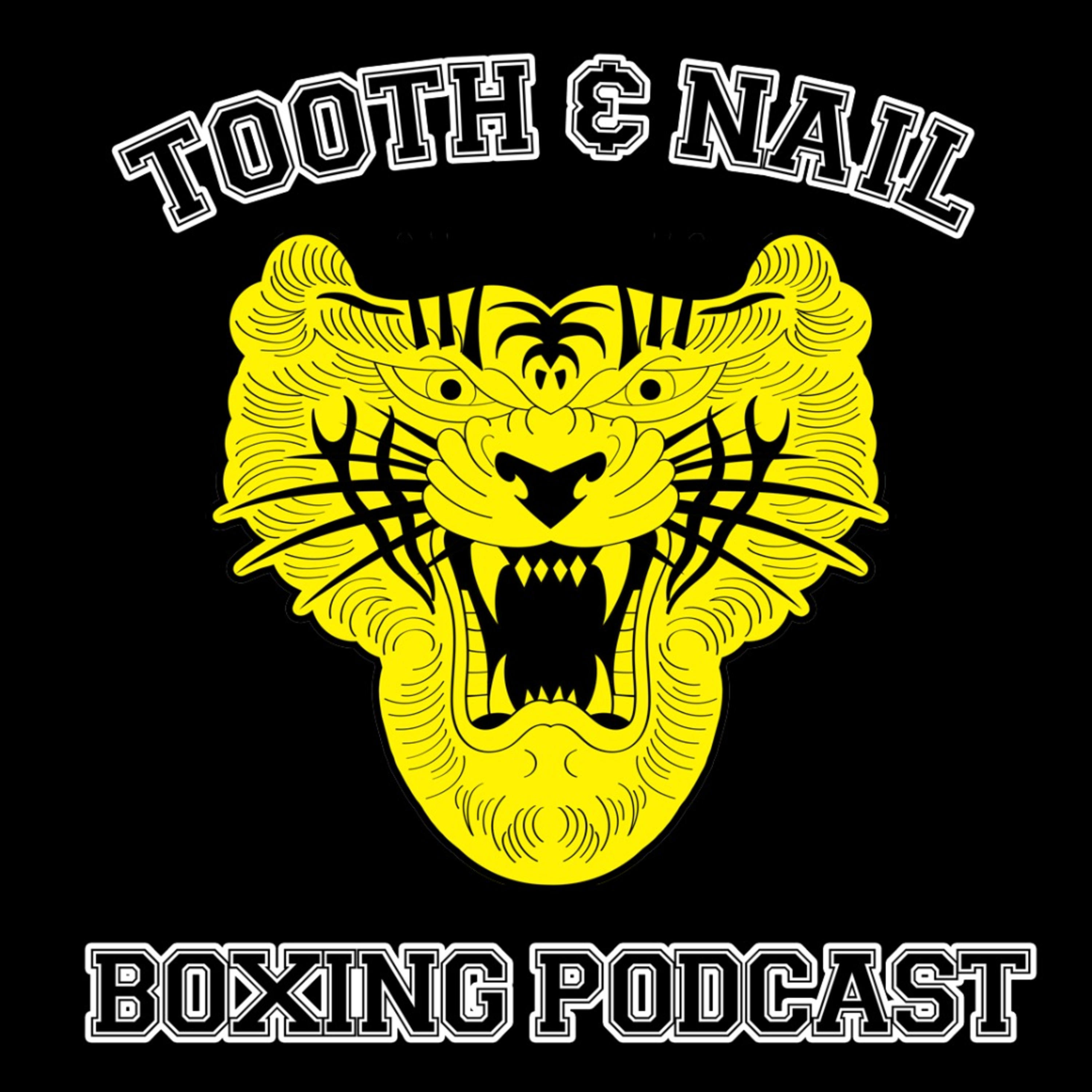 Tooth & Nail Boxing Podcast
