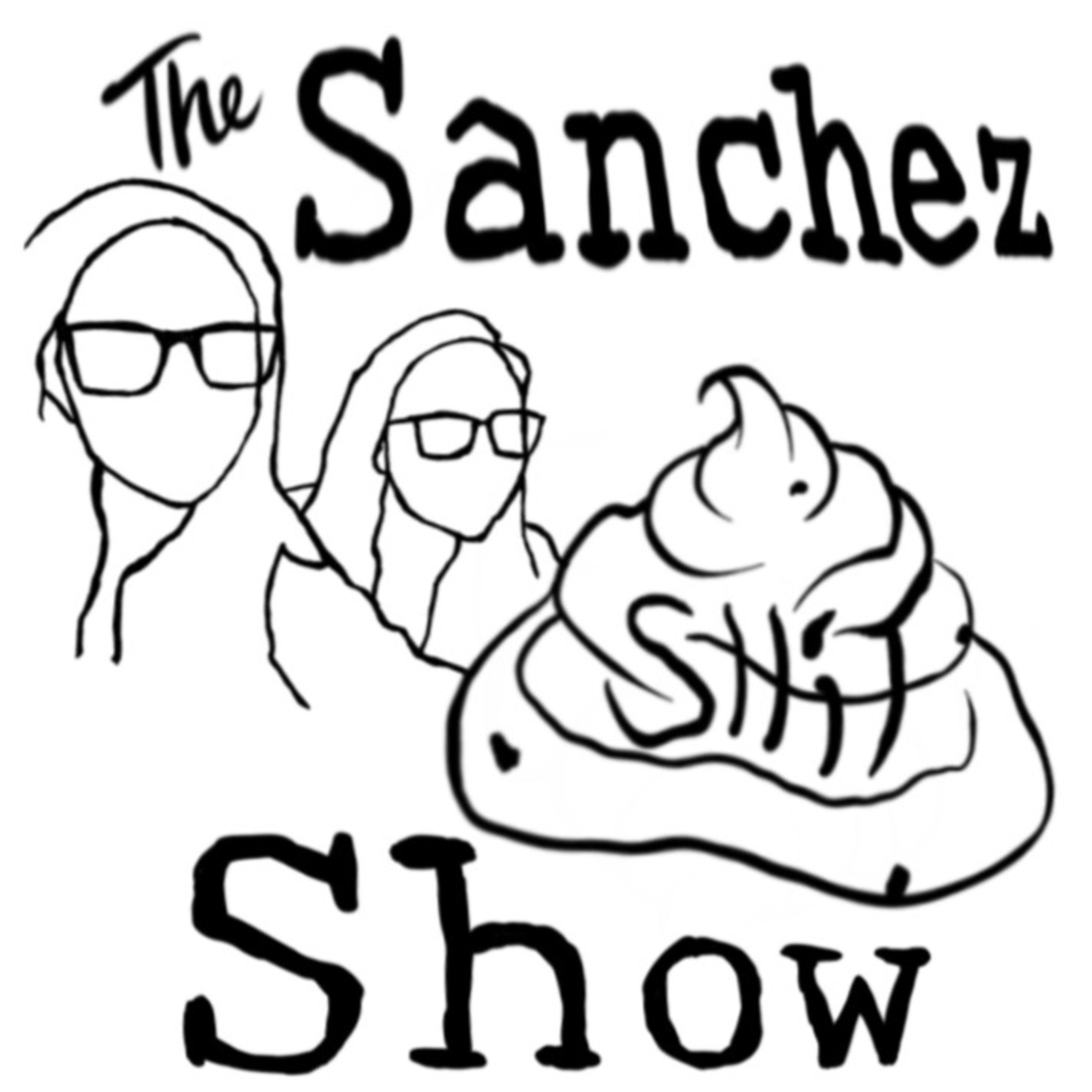 The Sanchez Shit Show