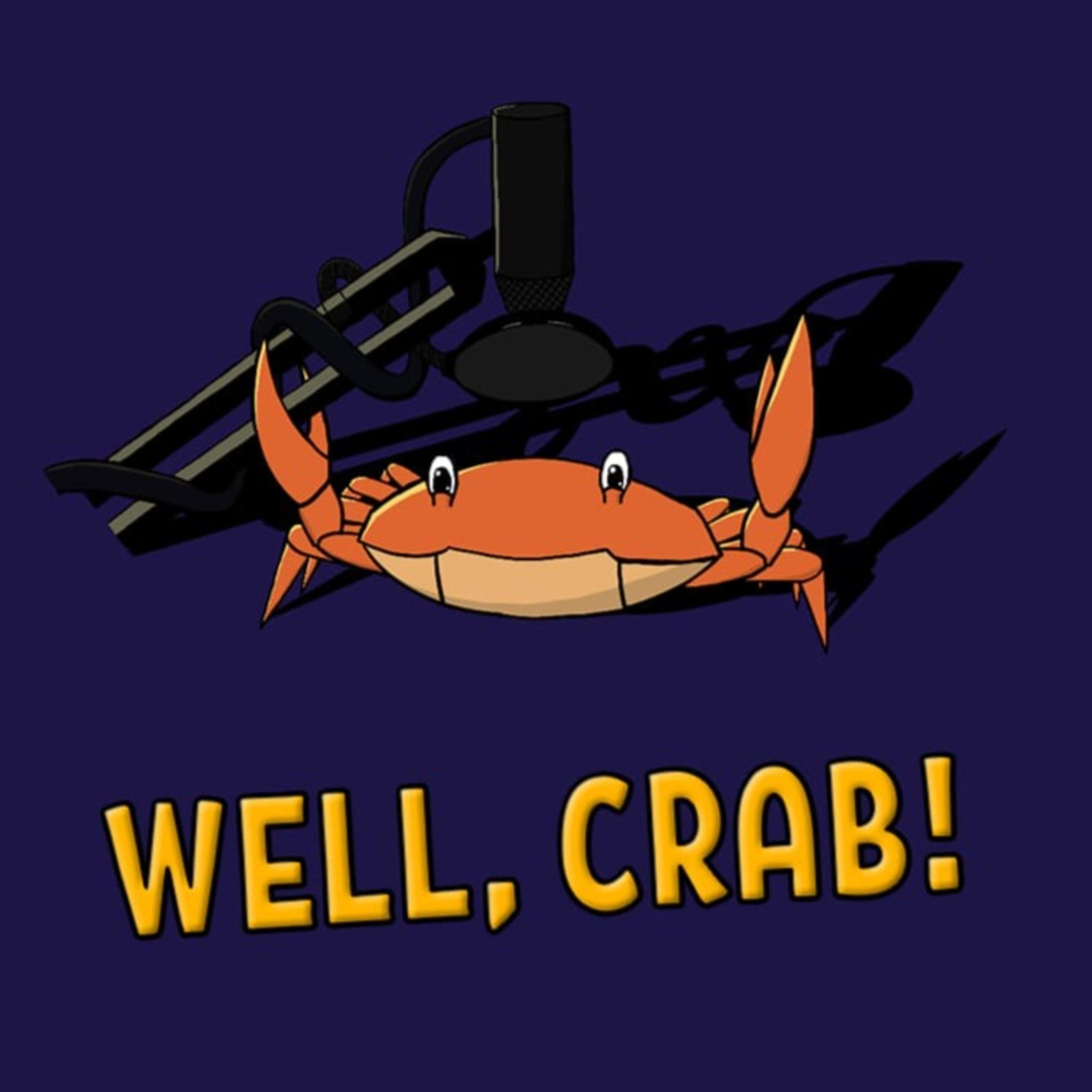 Well, Crab! 