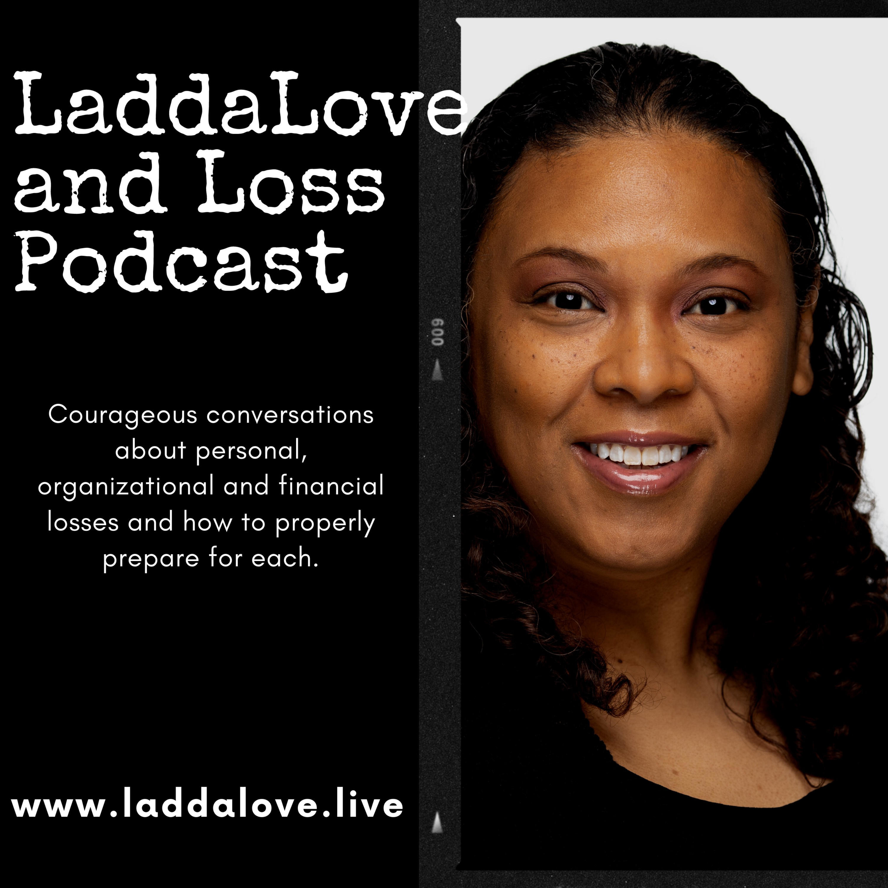 LaddaLove and Loss Podcast