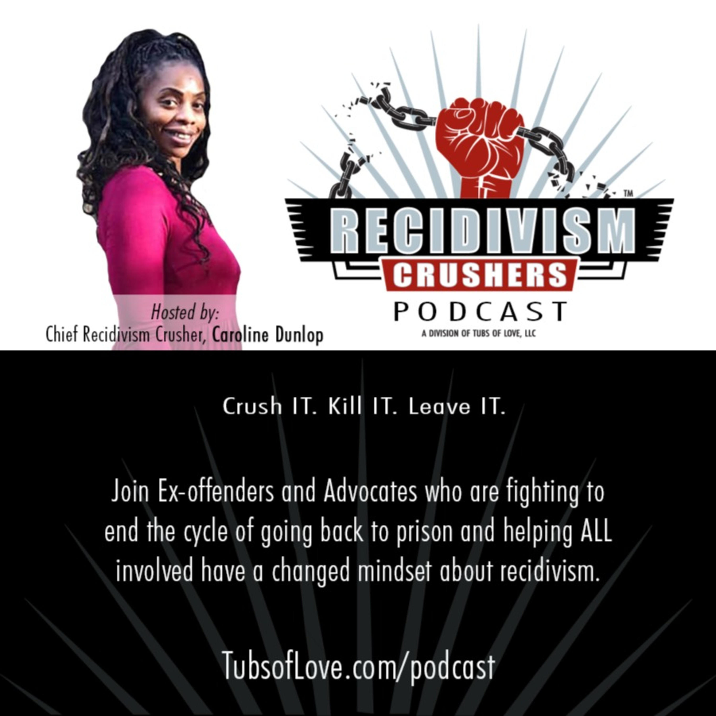 Recidivism Crushers Podcast