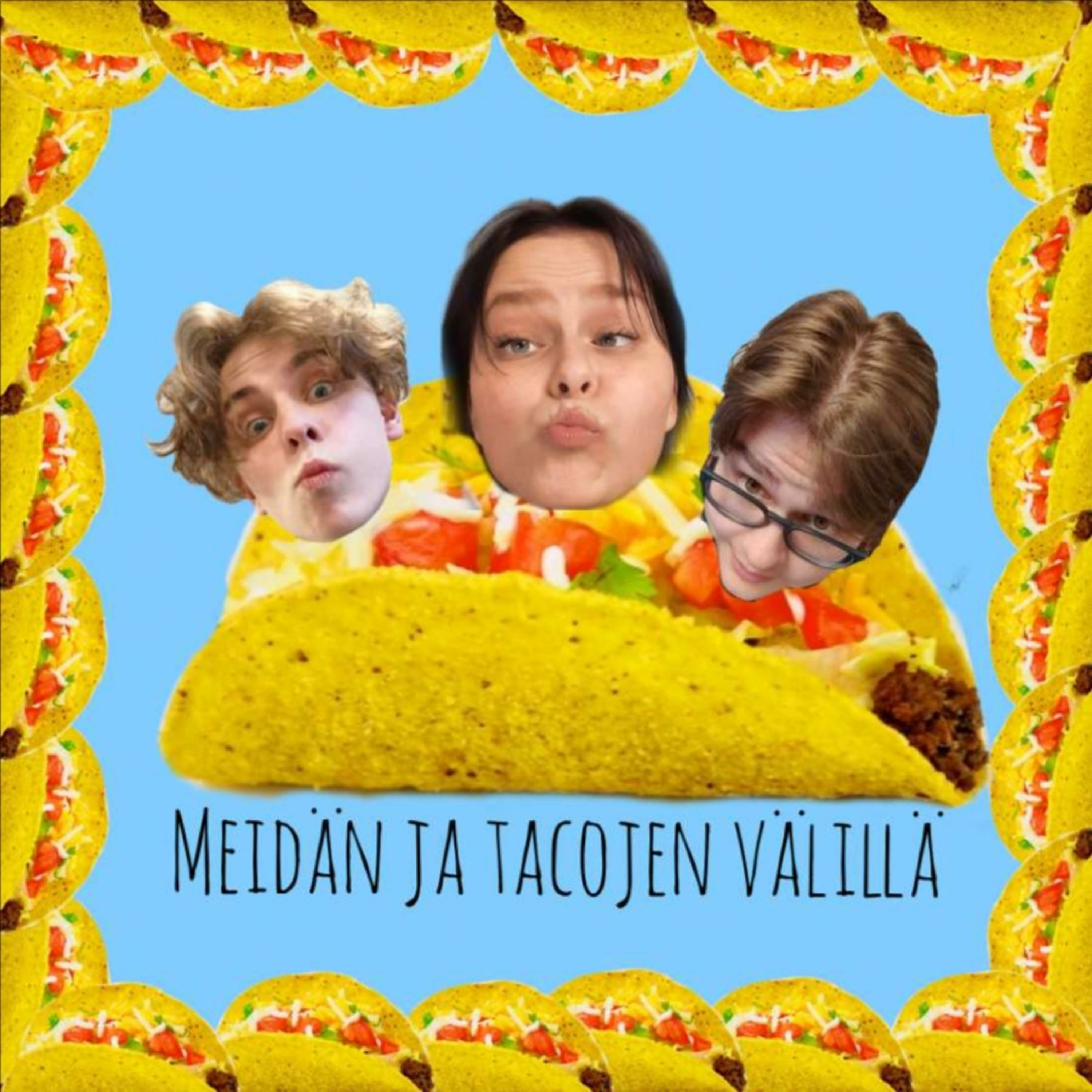 Meidän Ja Tacojen Välillä